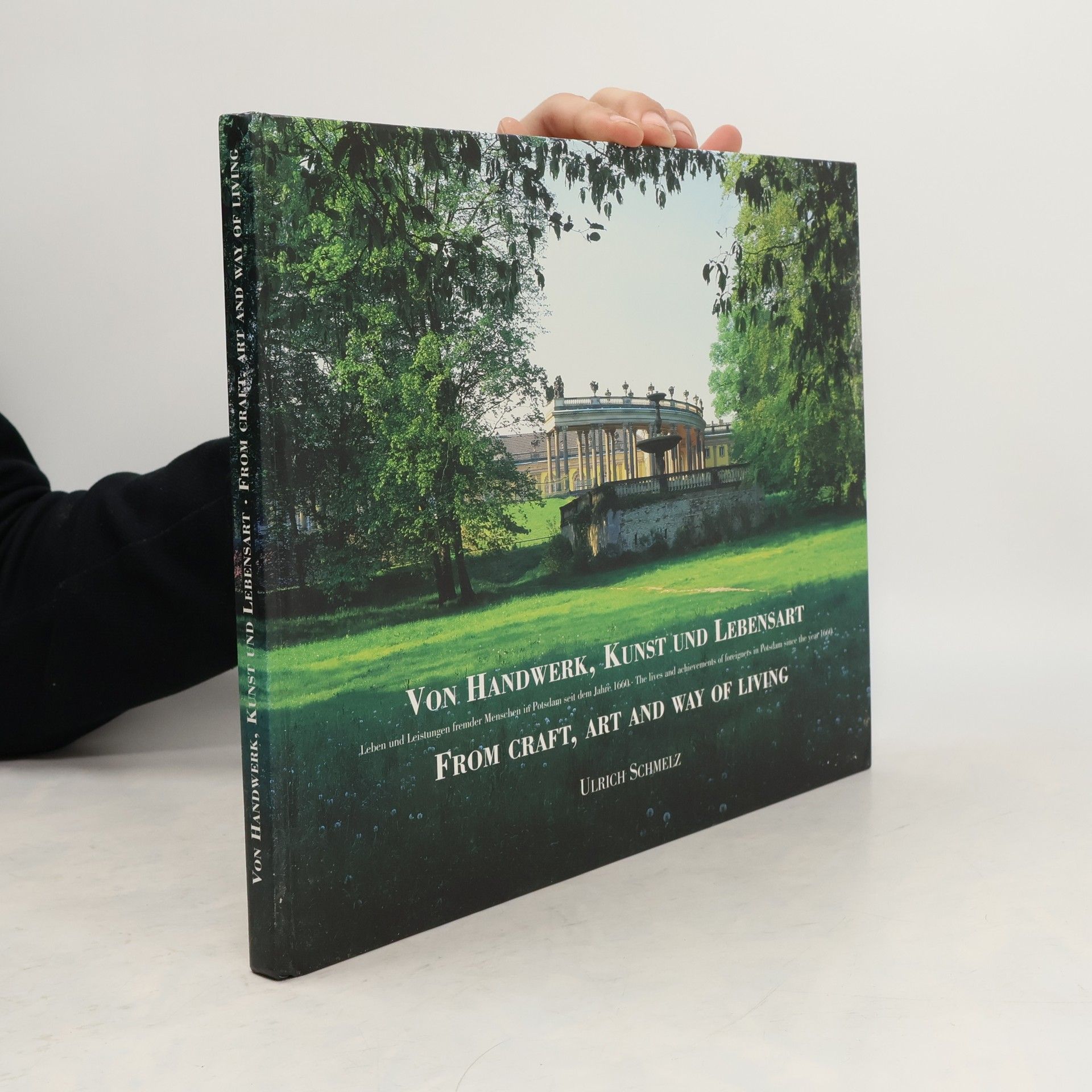 Ulrich Schmelz Von Handwerk, Kunst und Lebensart. From Craft, Art and Way of Living