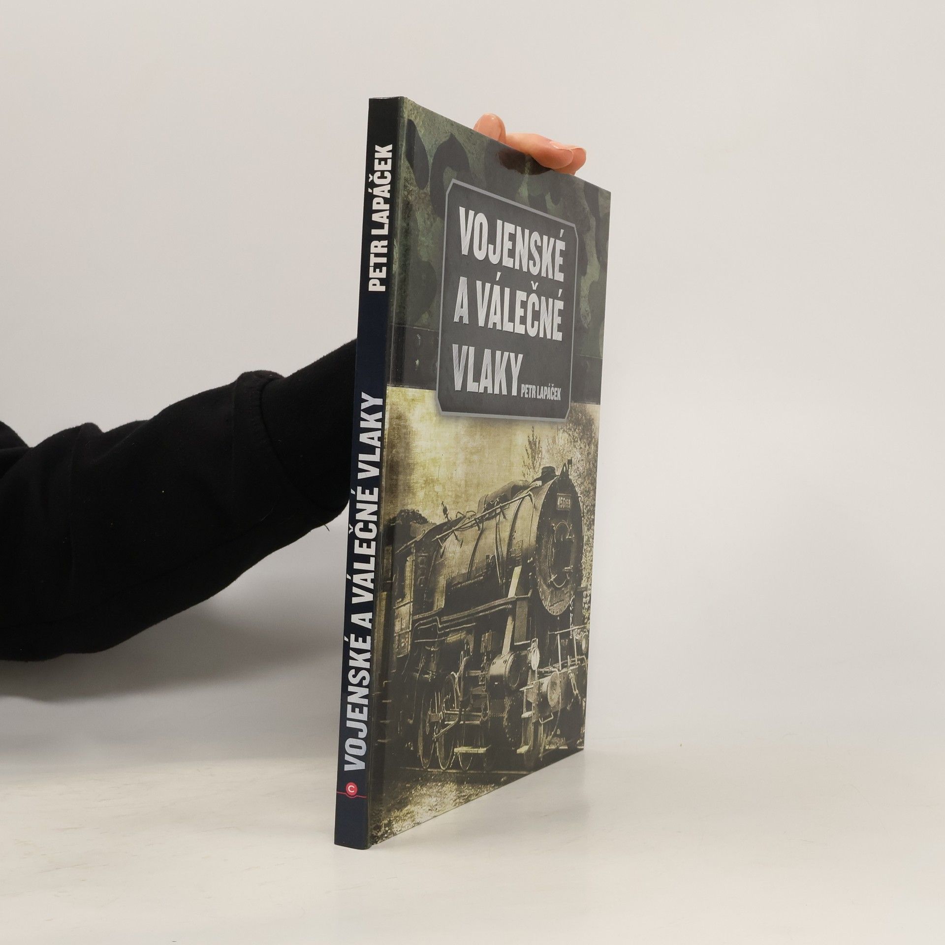 Petr Lapáček Vojenské a válečné vlaky