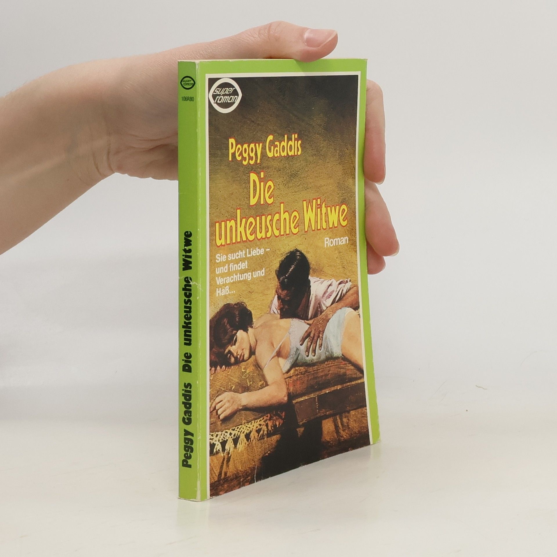 Peggy Gaddis Die unkeusche Witwe