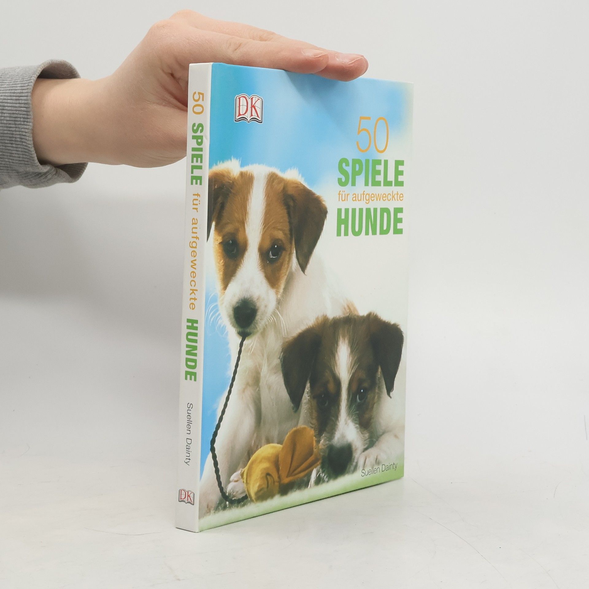 Suellen Dainty 50 Spiele für aufgeweckte Hunde