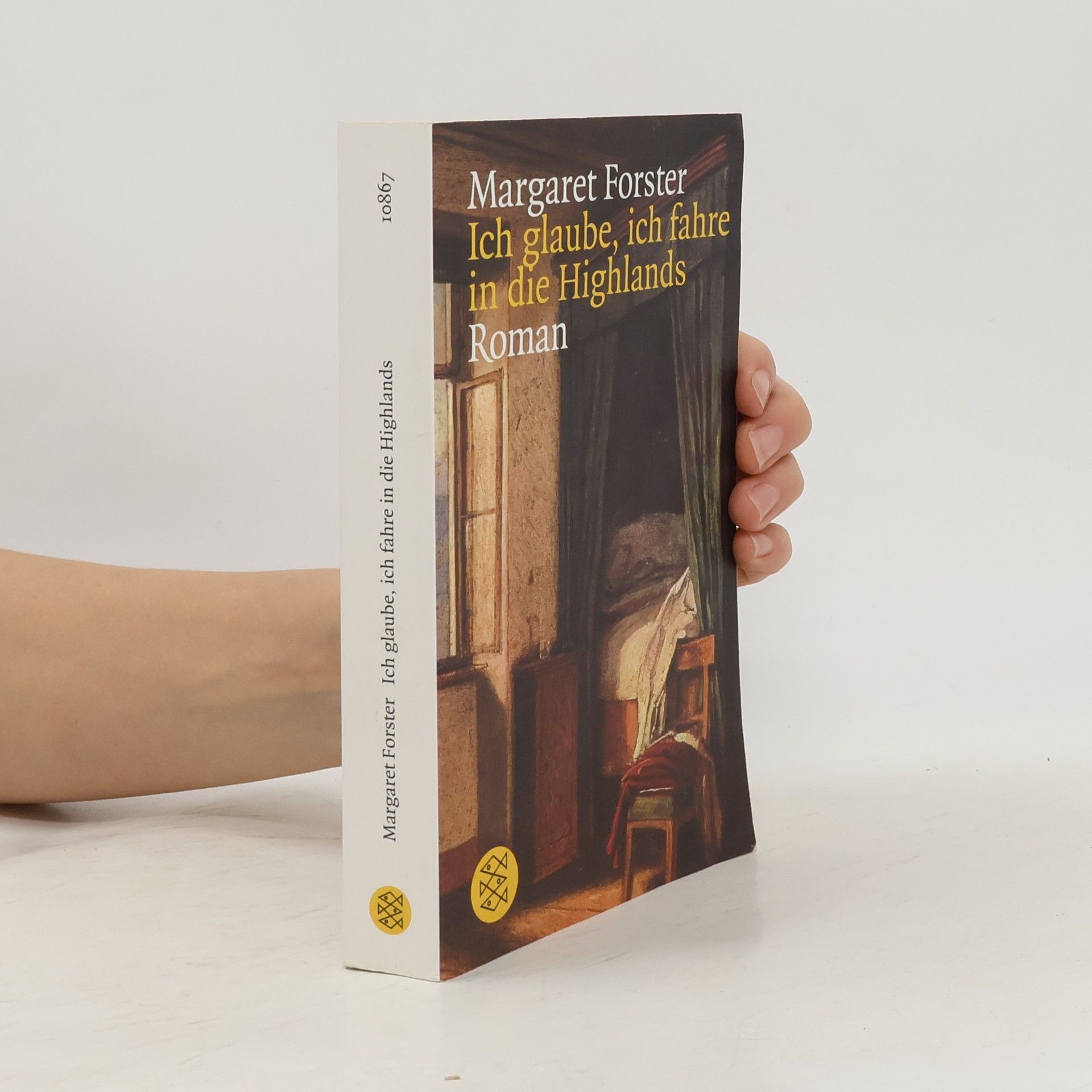 Margaret Forster Ich glaube, ich fahre in die Highlands