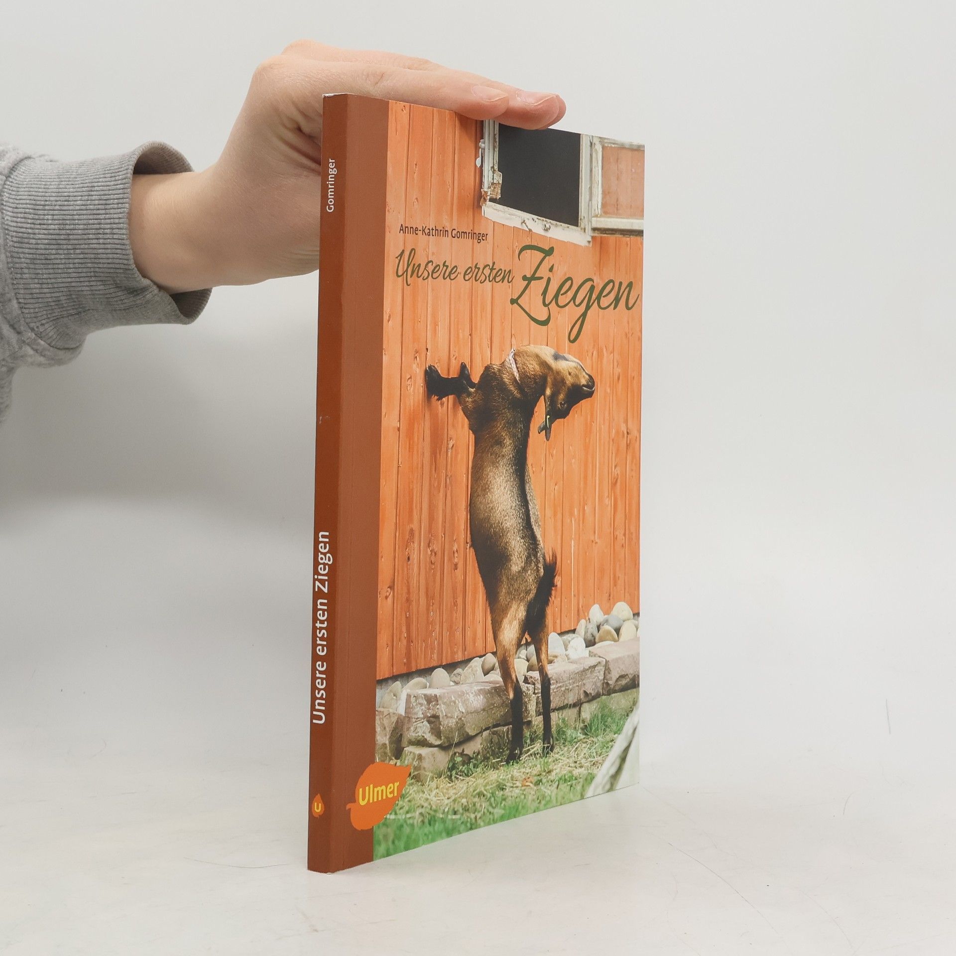 Anne-Kathrin Gomringer Unsere ersten Ziegen