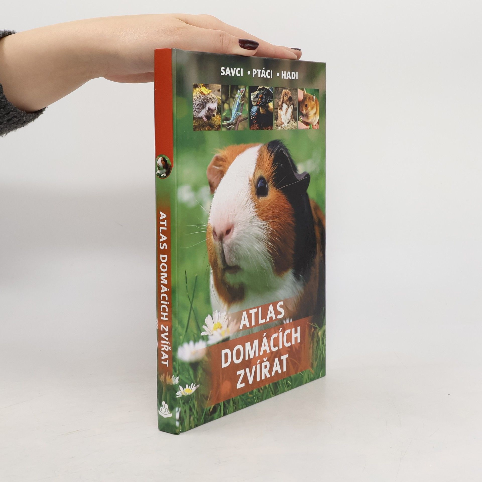 Jarmila Horáková Atlas domácích zvířat : savci, ptáci, hadi