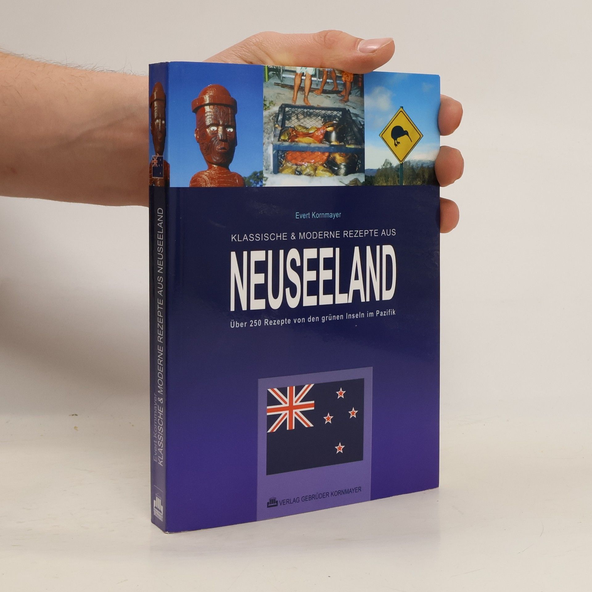 Evert Kornmayer Klassische & moderne Rezepte aus Neuseeland