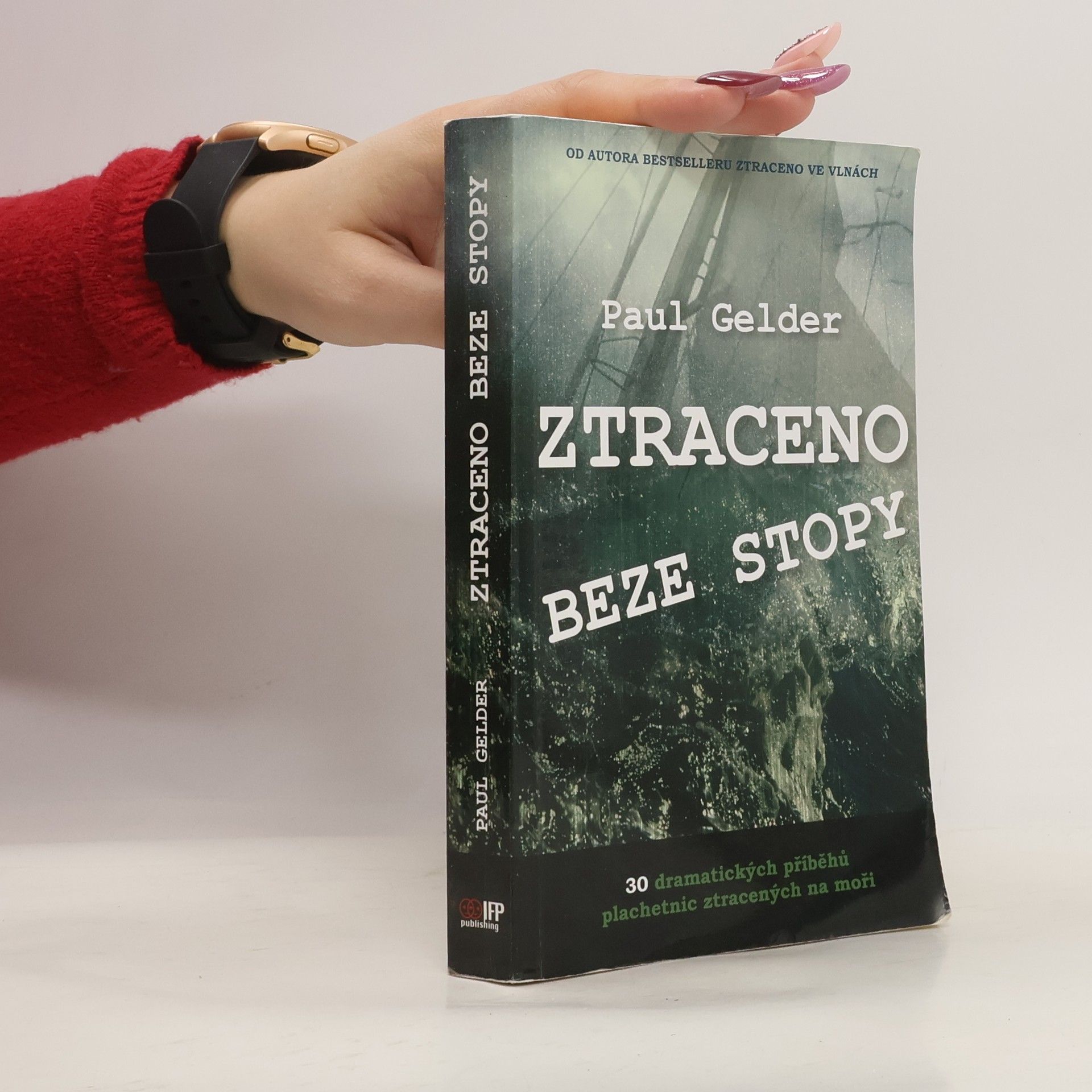Ztraceno beze stopy : 30 dramatických příběhů plachetnic ztracených na moři