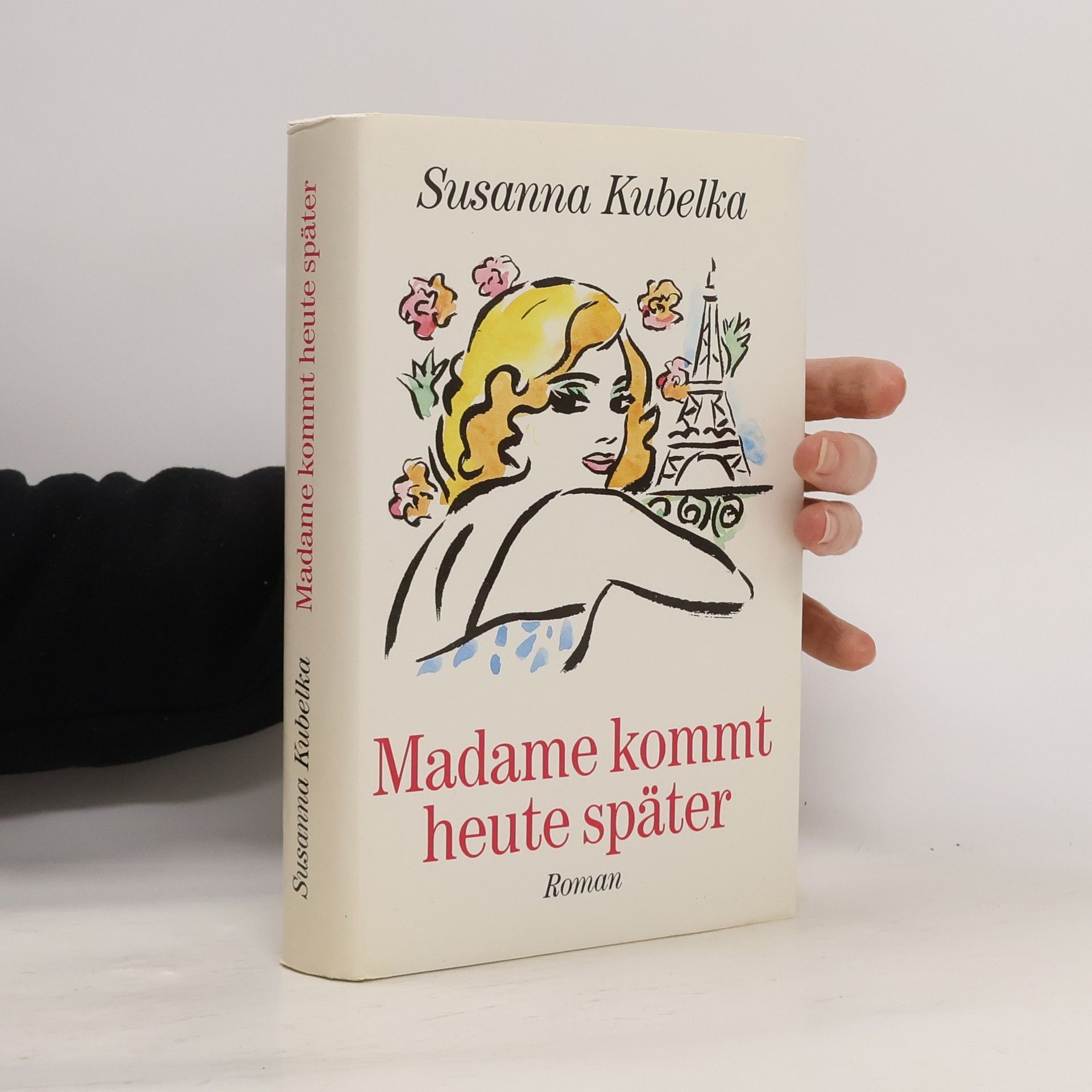 Susanna Kubelka Madame kommt heute später