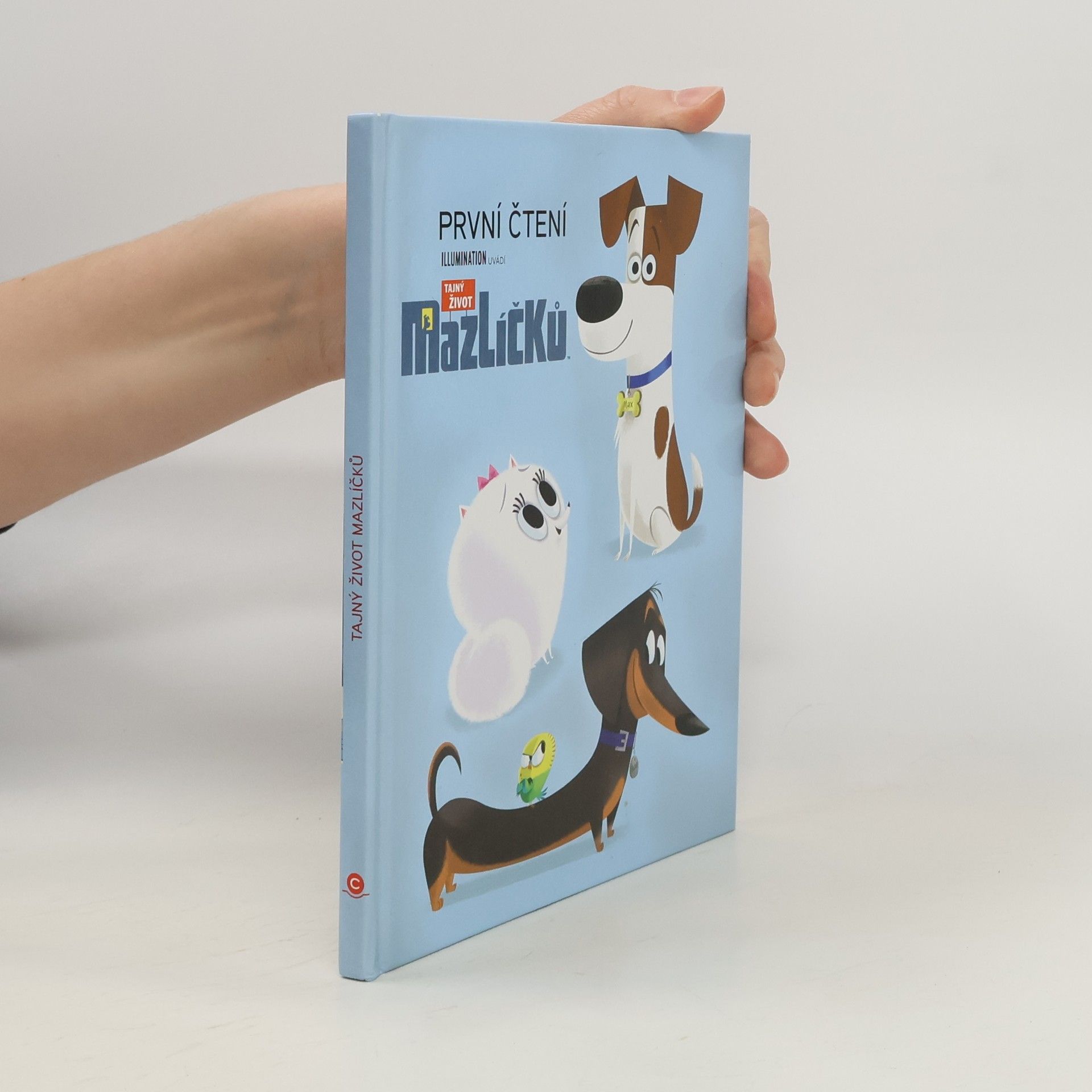 Dennis R. Shealy Tajný život mazlíčků: První čtení