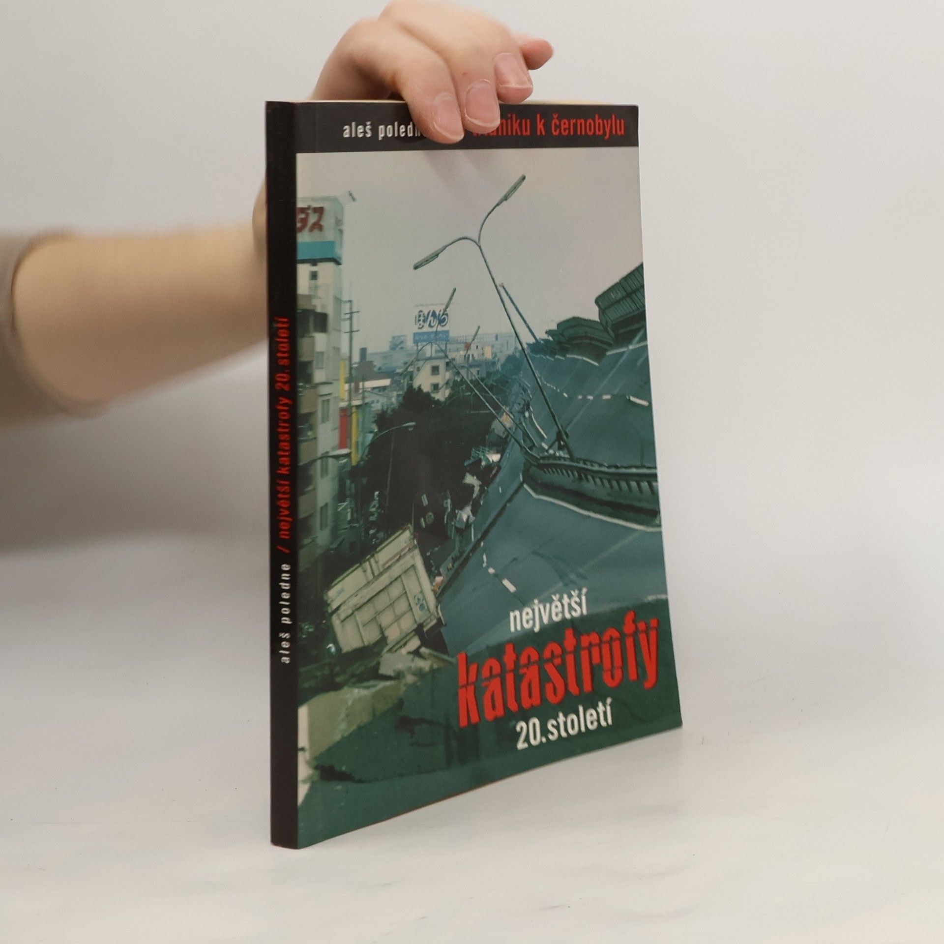Aleš V. Poledne Největší katastrofy 20. století