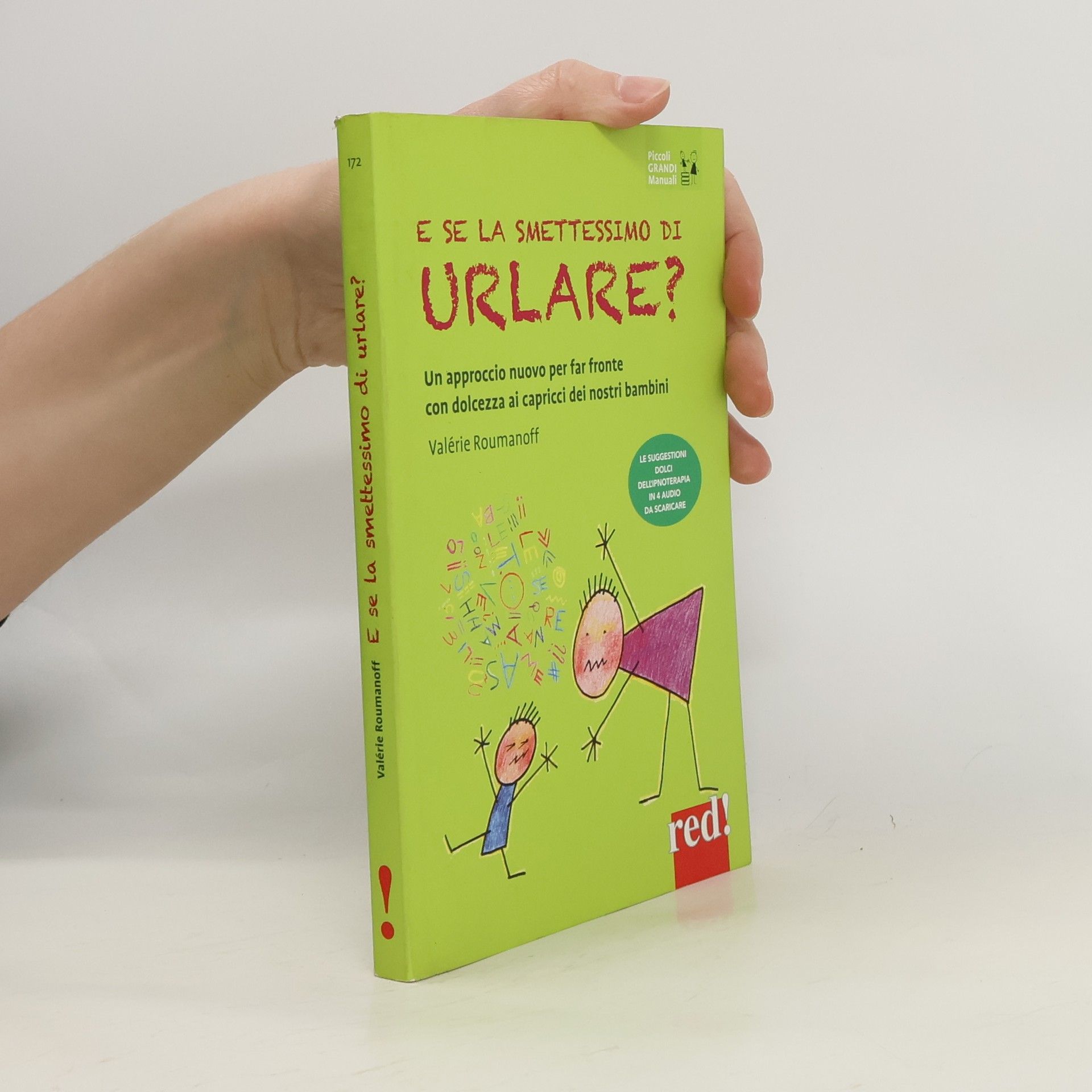 Valérie Roumanoff Piccoli e Grandi Manuali - 172: E se la smettessimo di urlare?