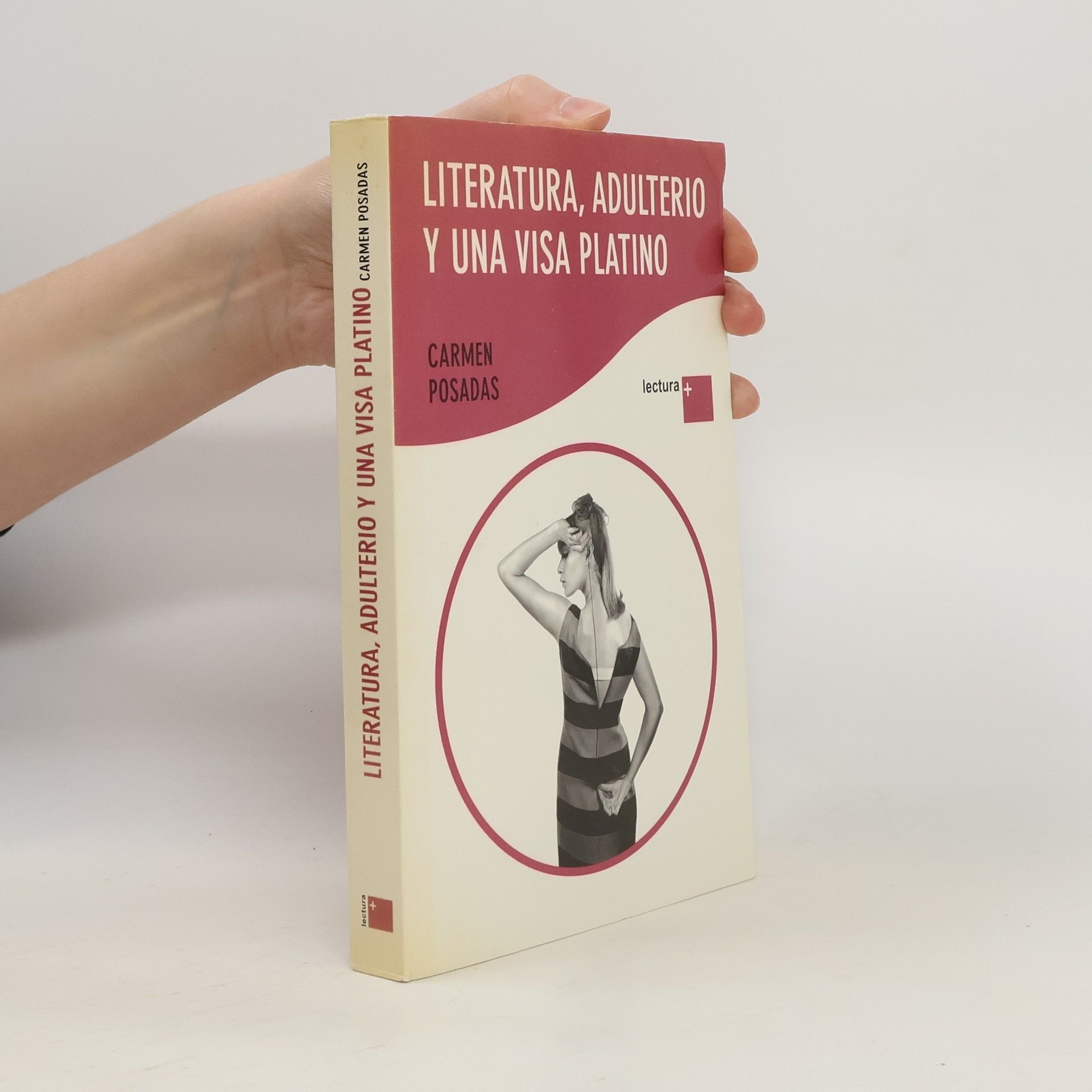 Carmen Posadas Lectura +: Literatura, adulterio y una visa platino