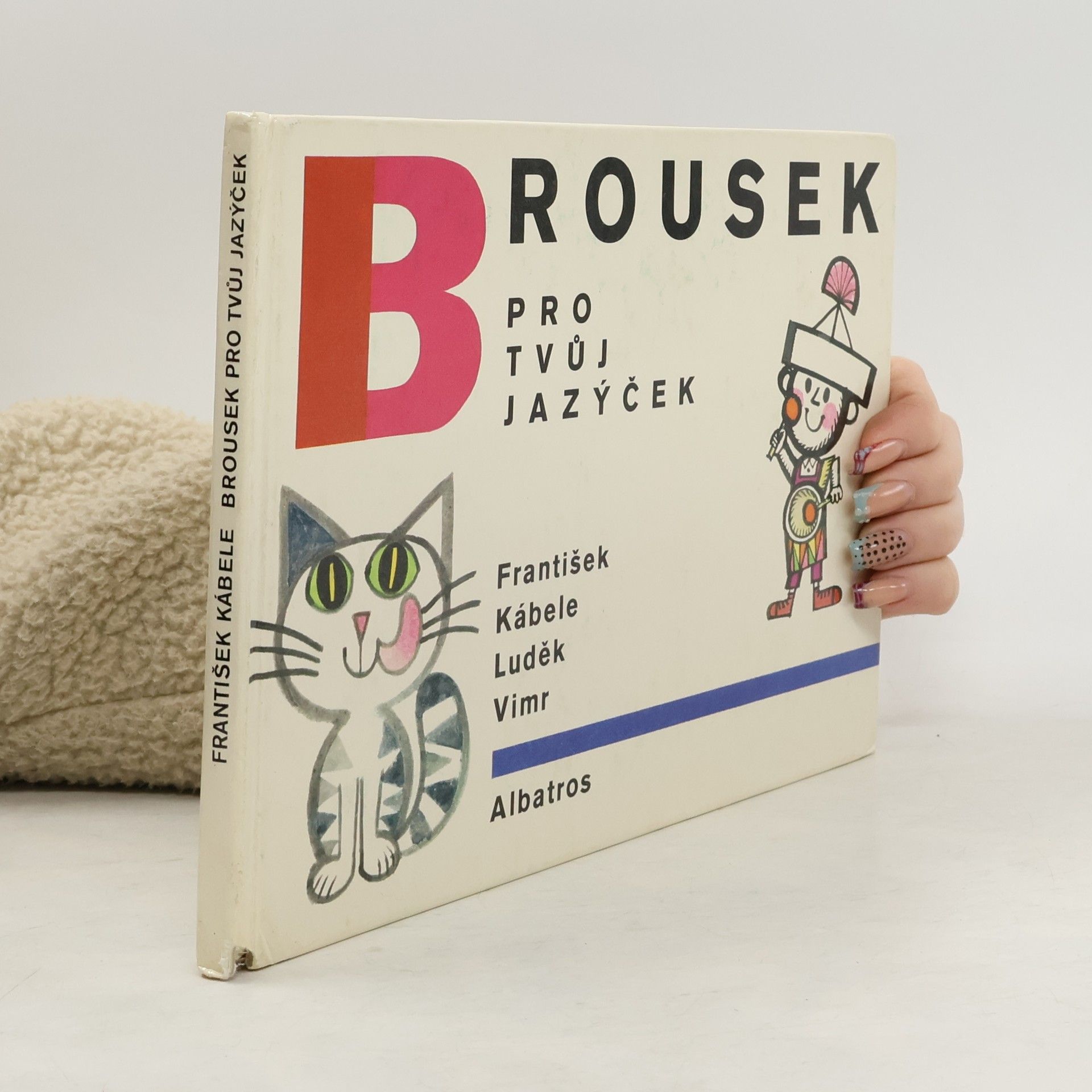 František Kábele Brousek pro tvůj jazýček