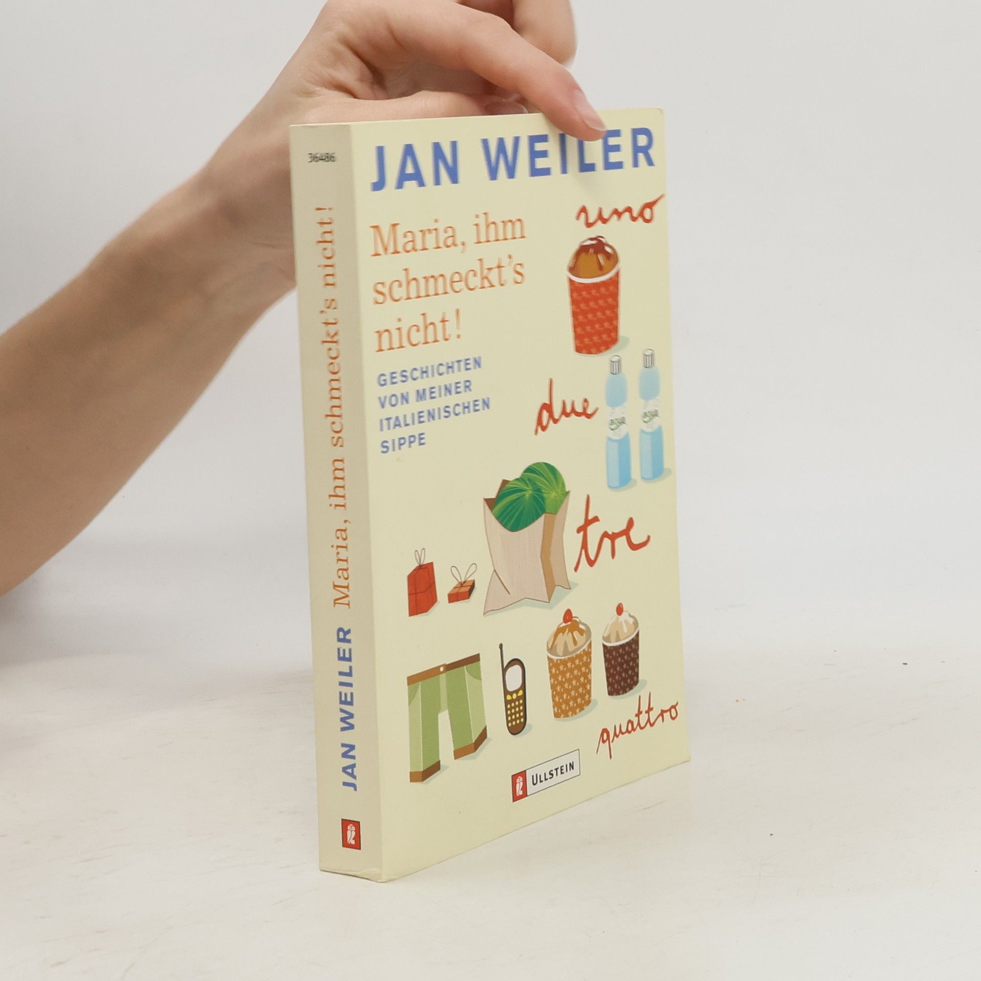 Jan Weiler Maria, ihm schmeckt's nicht!