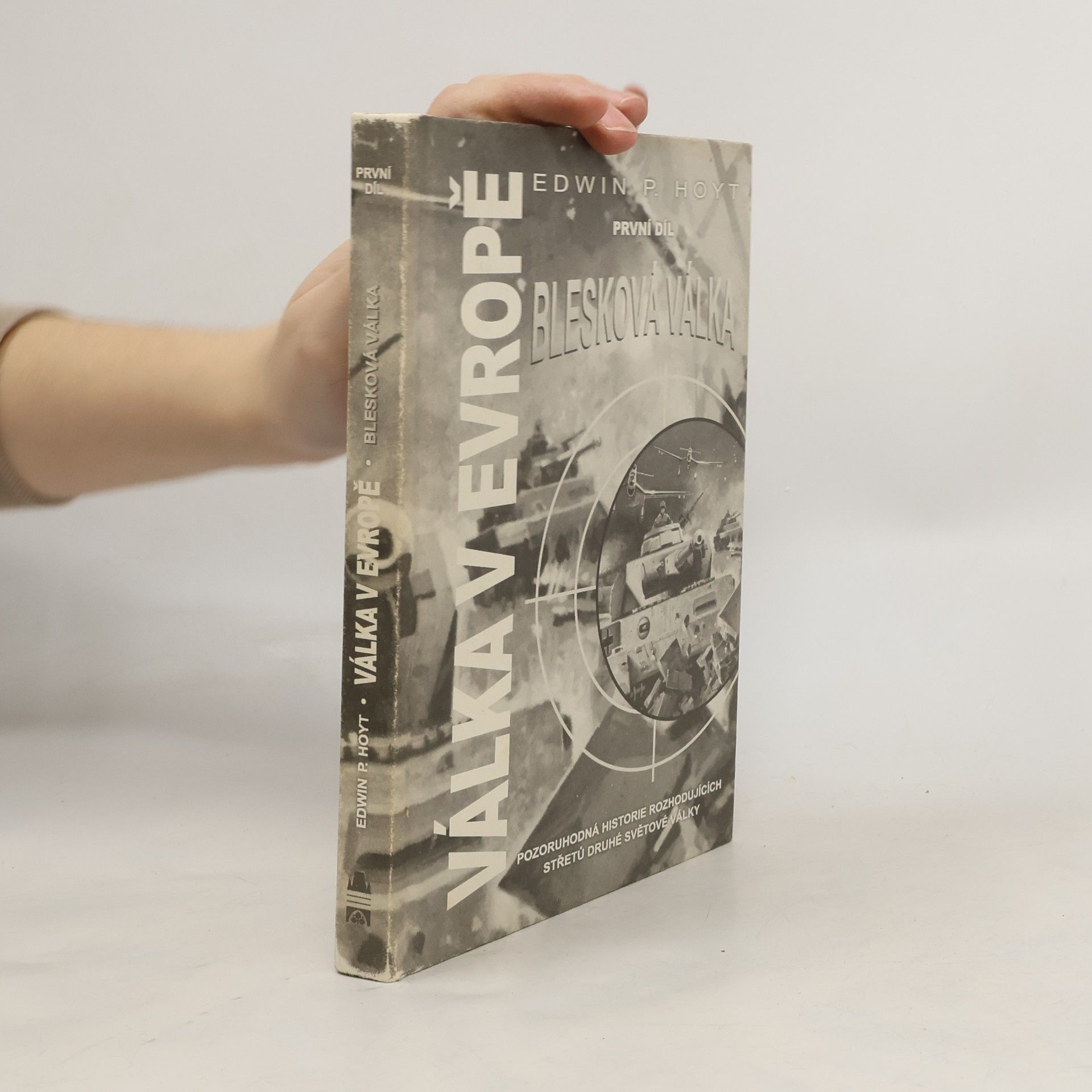 Edwin Palmer Hoyt Válka v Evropě. 1. díl - Blesková válka