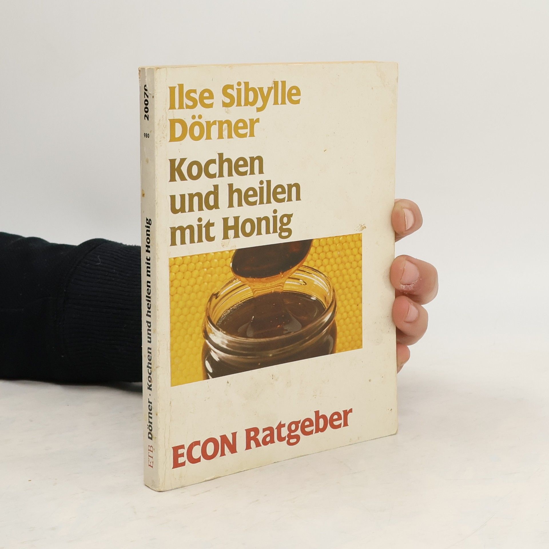 Ilse-Sibylle Dörner Kochen und heilen mit Honig
