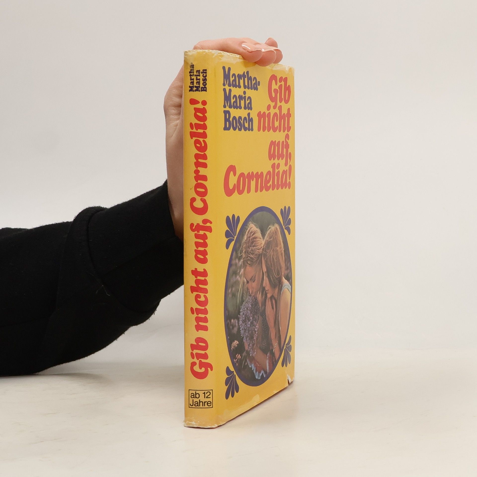 Martha-Maria Bosch Gib nicht auf, Cornelia!