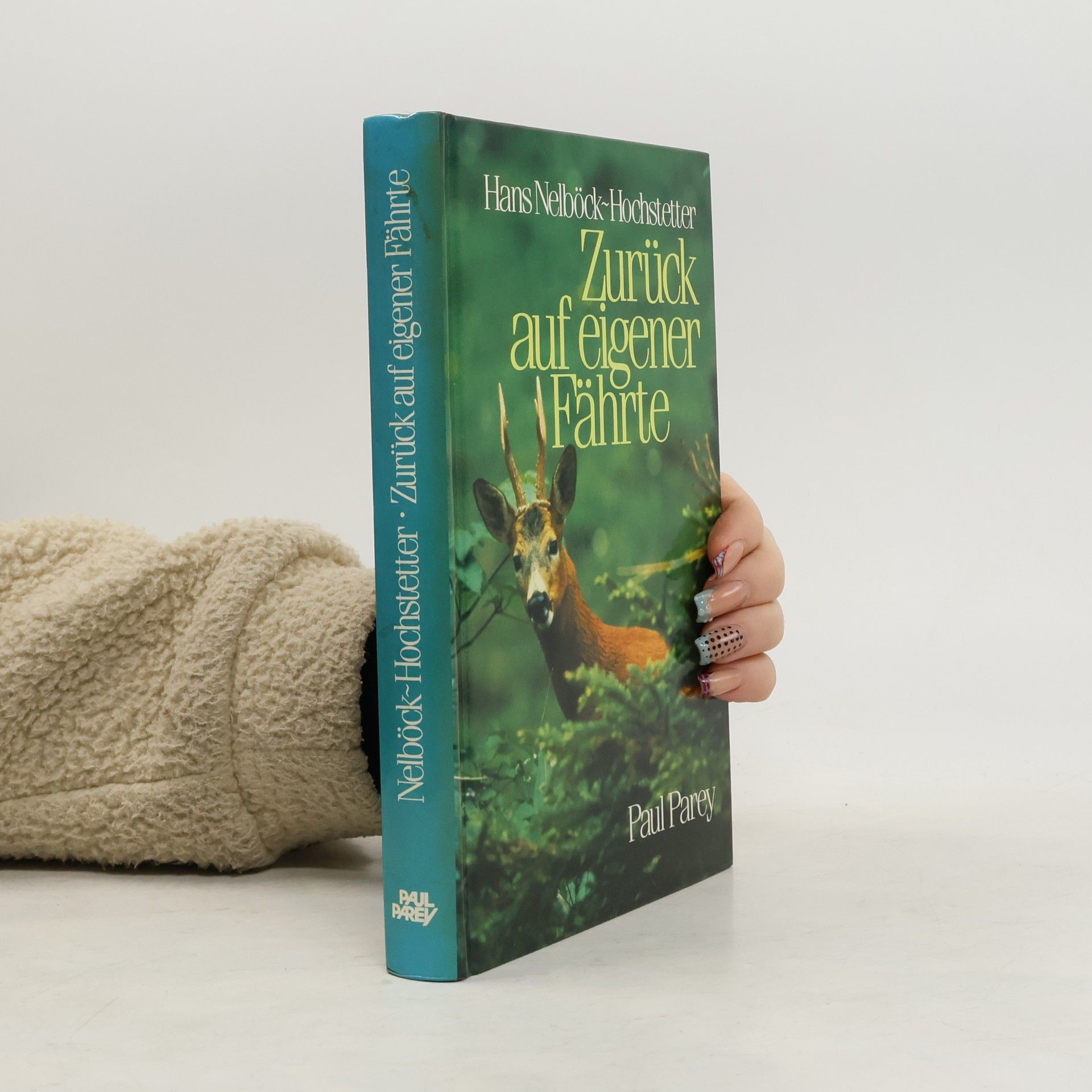 Hans Nelböck-Hochstetter Zurück auf eigener Fährte. Jagderlebnisse auf dem alten Kontinent