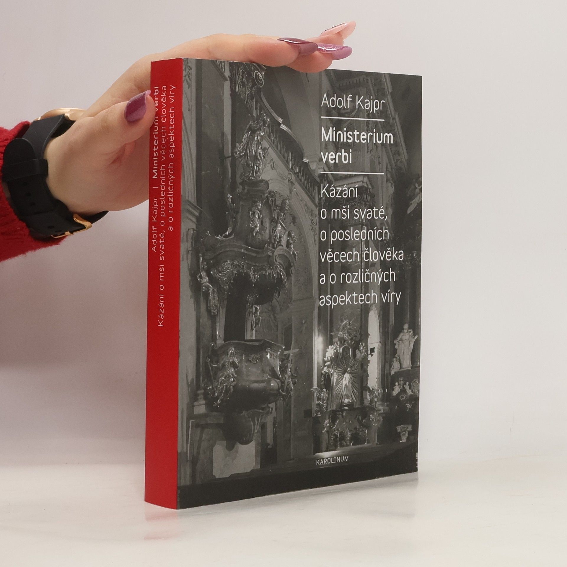 Ministerium verbi: Kázání Adolfa Kajpra o mši svaté, o posledních věcech člověka a o rozličných aspektech víry