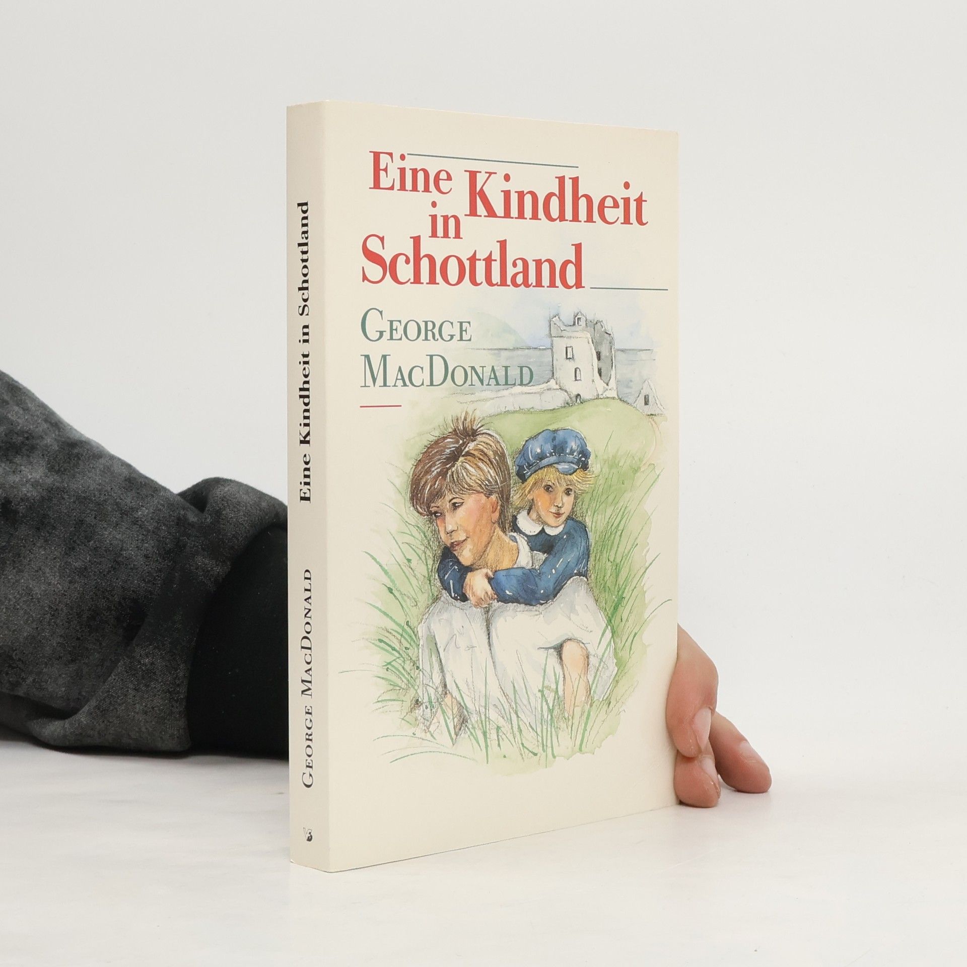 George MacDonald Edition C - Reihe J: Eine Kindheit in Schottland