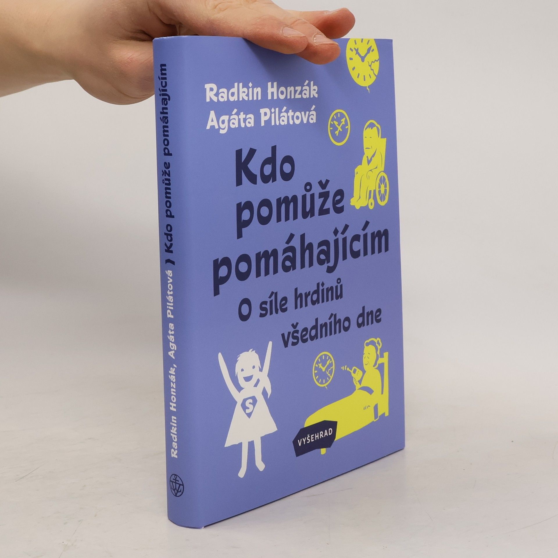 Kdo pomůže pomáhajícím : o síle hrdinů všedního dne