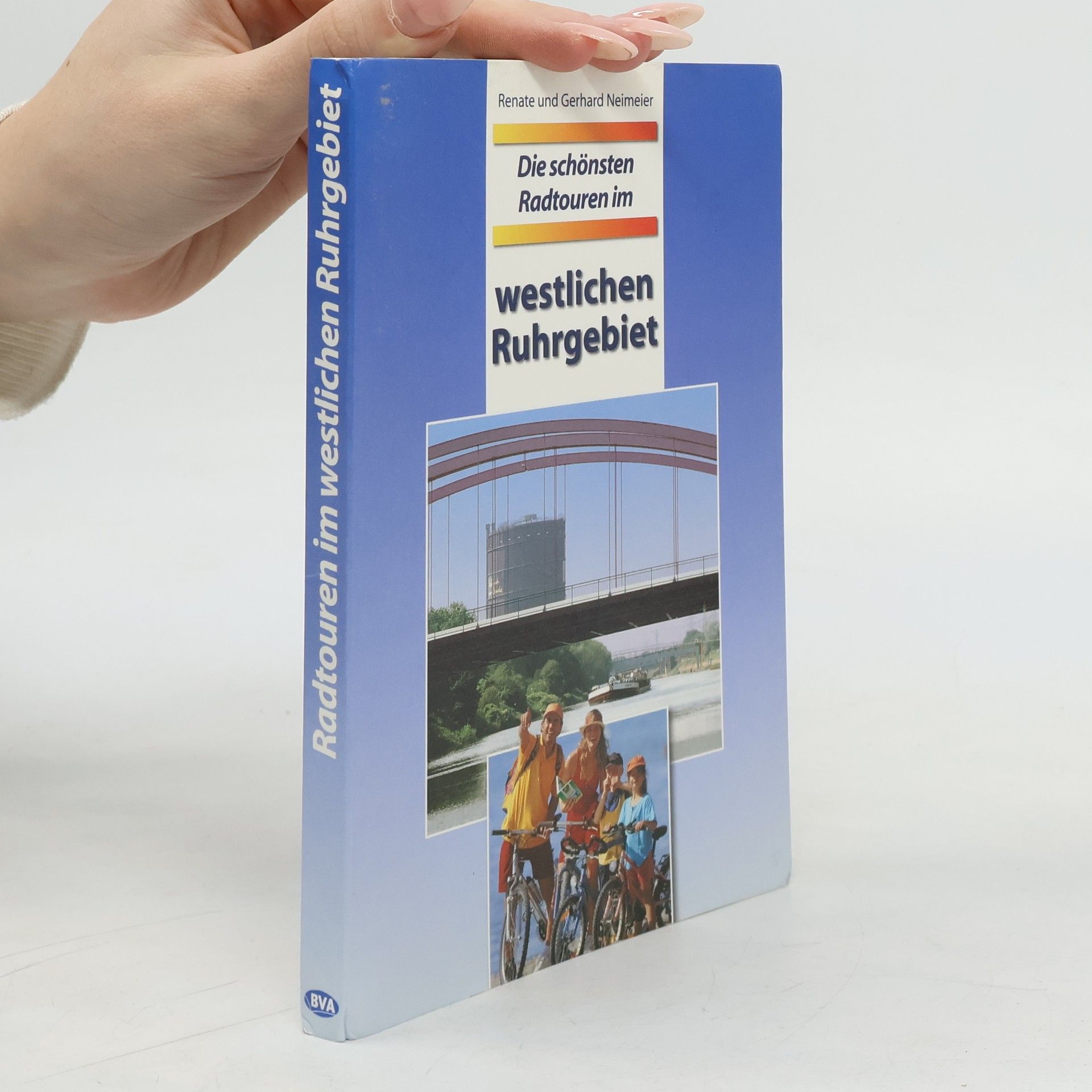 Renate Neimeier Die schönsten Radtouren im westlichen Ruhrgebiet