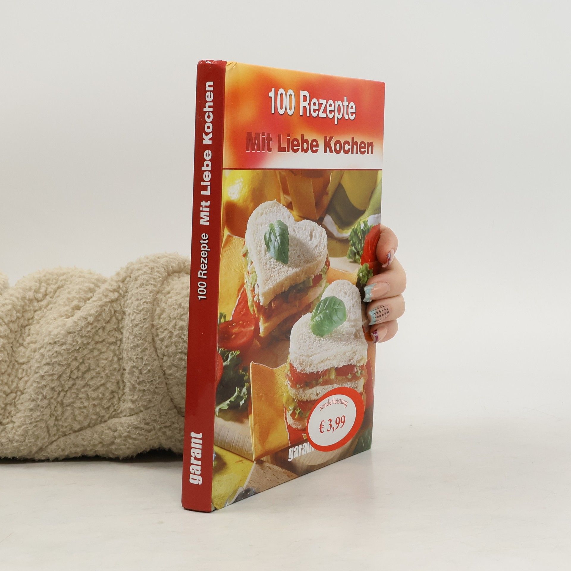 Autorenkollektiv 100 Rezepte mit Liebe kochen