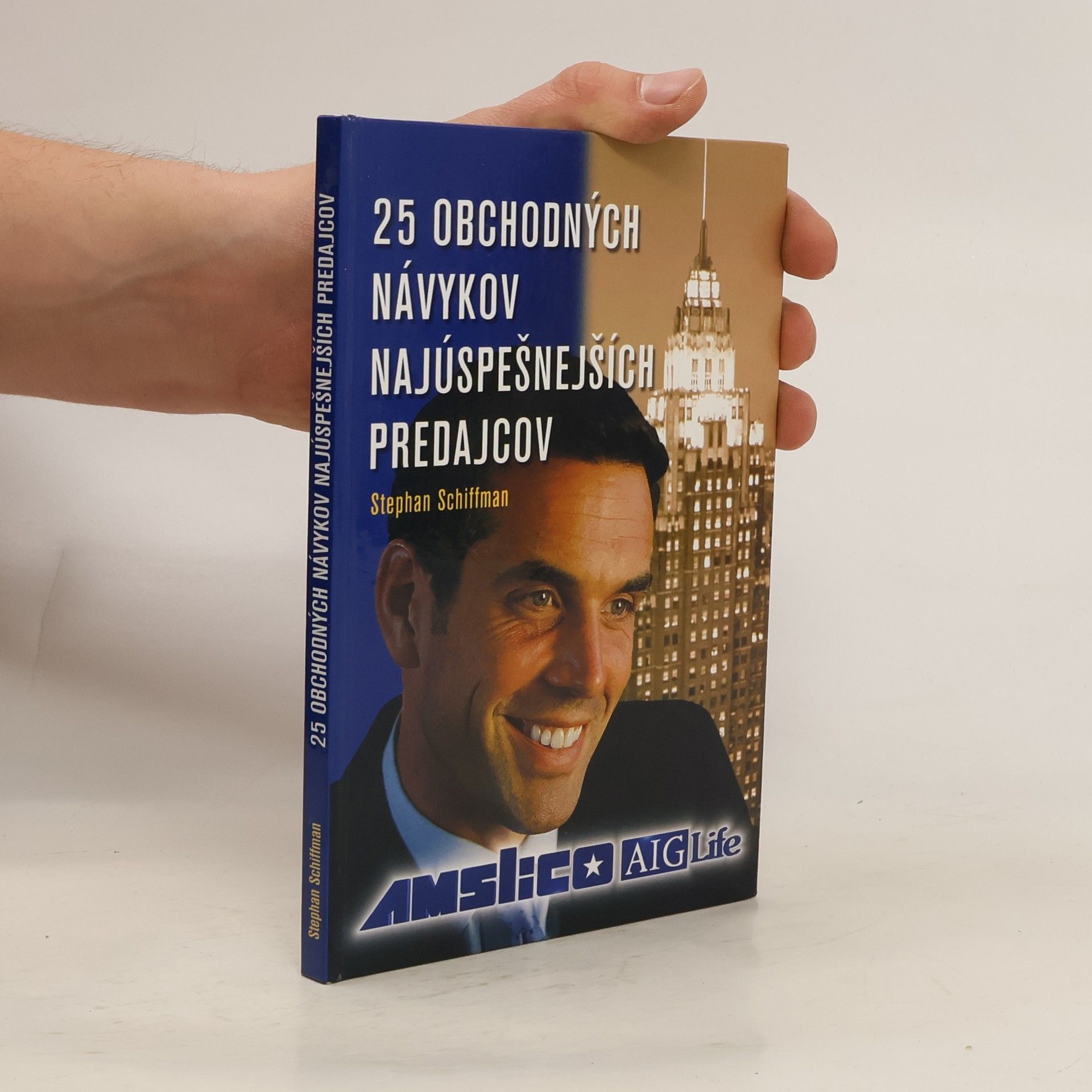 Stephan Schiffman 25 obchodných návykov najúspešnejších predajcov