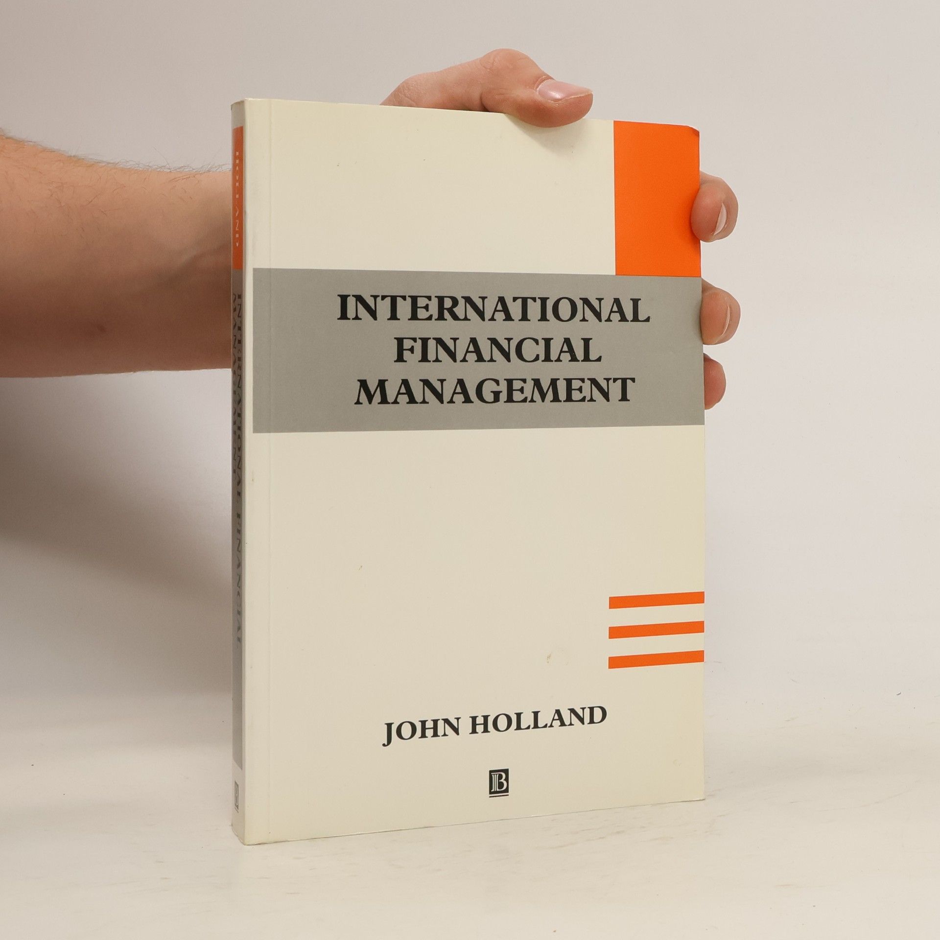 John B. Holland International Financial Management