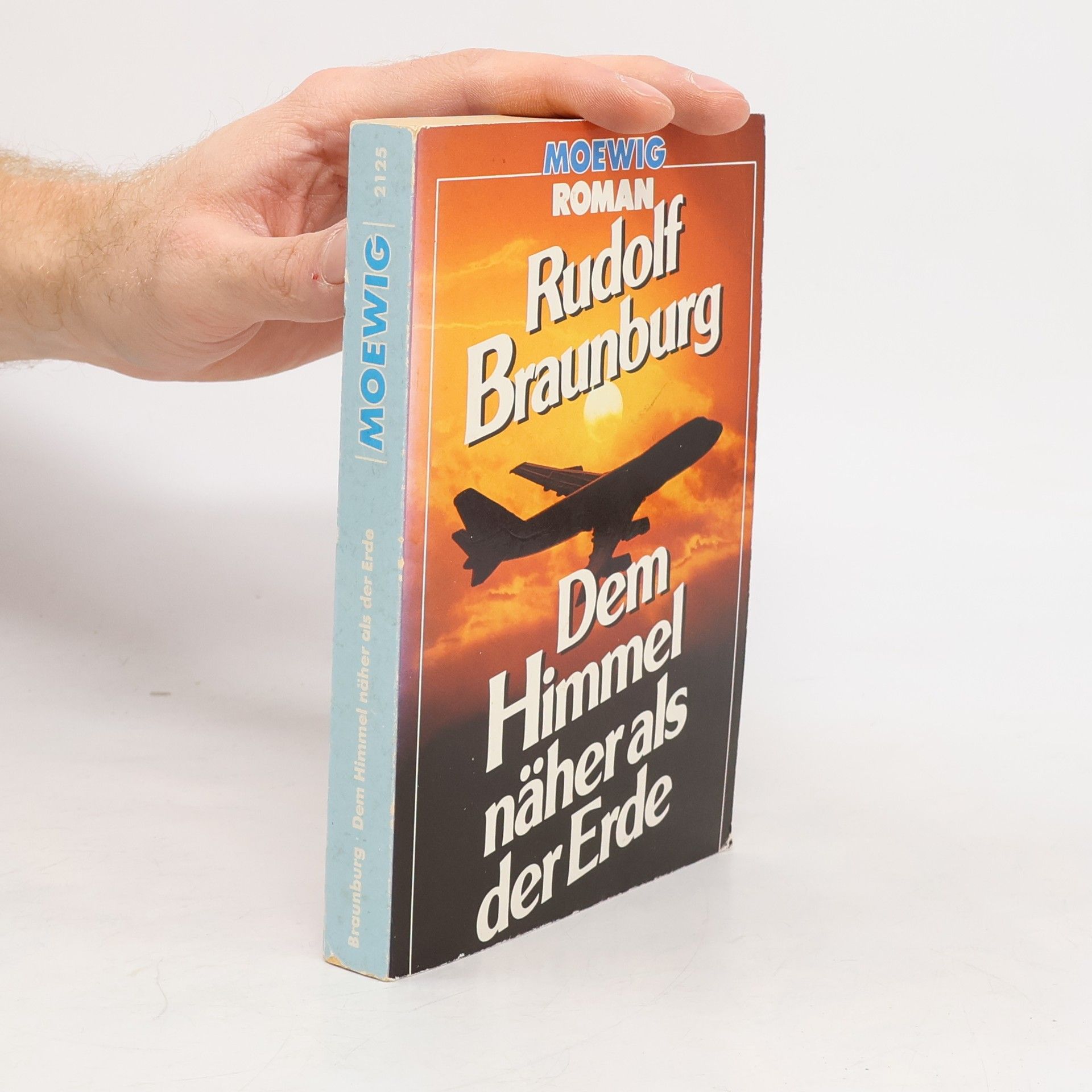 Rudolf Braunburg Dem Himmel näher als der Erde