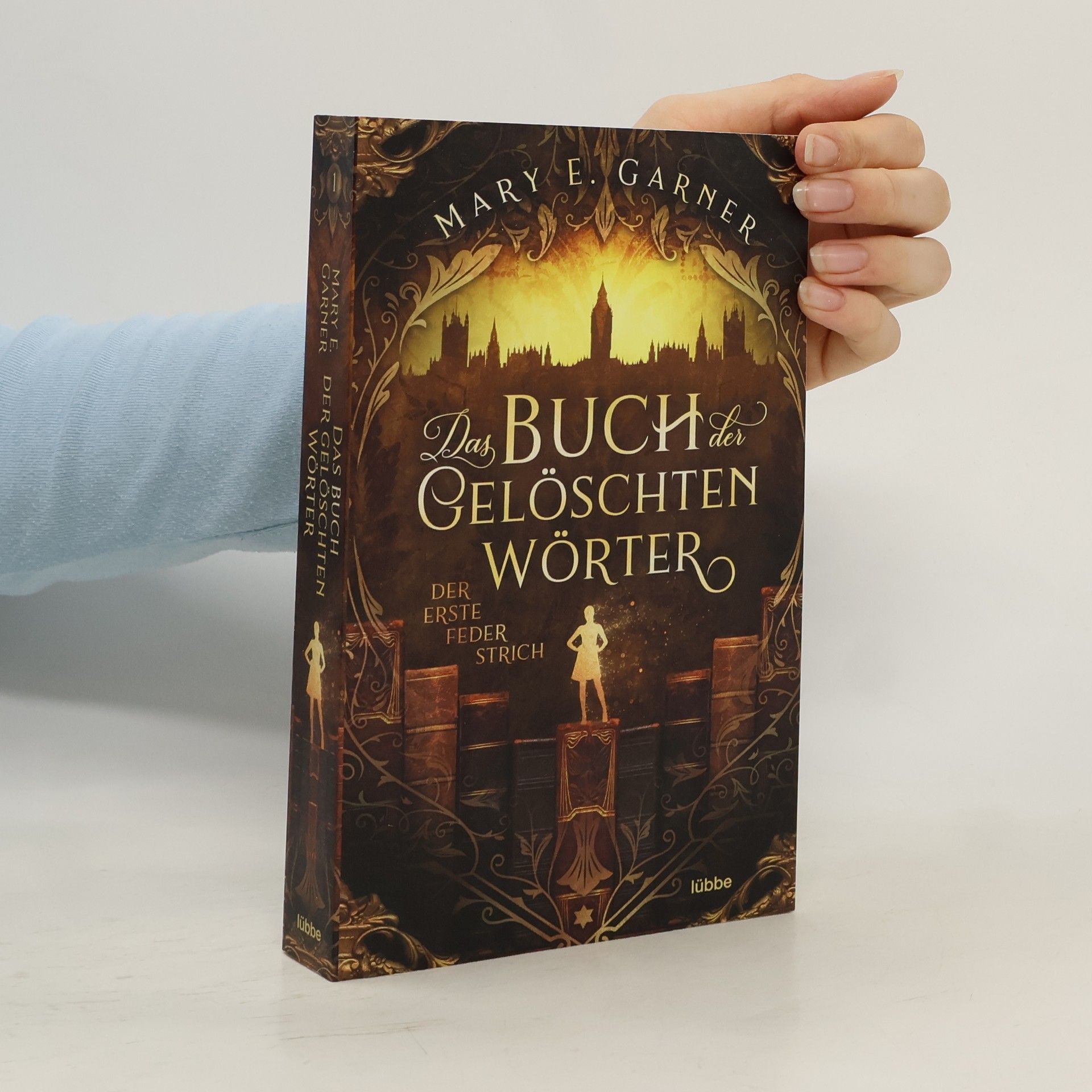 Mary E. Garner Das Buch der Geloschten Worter: Der Erste Feder Strich