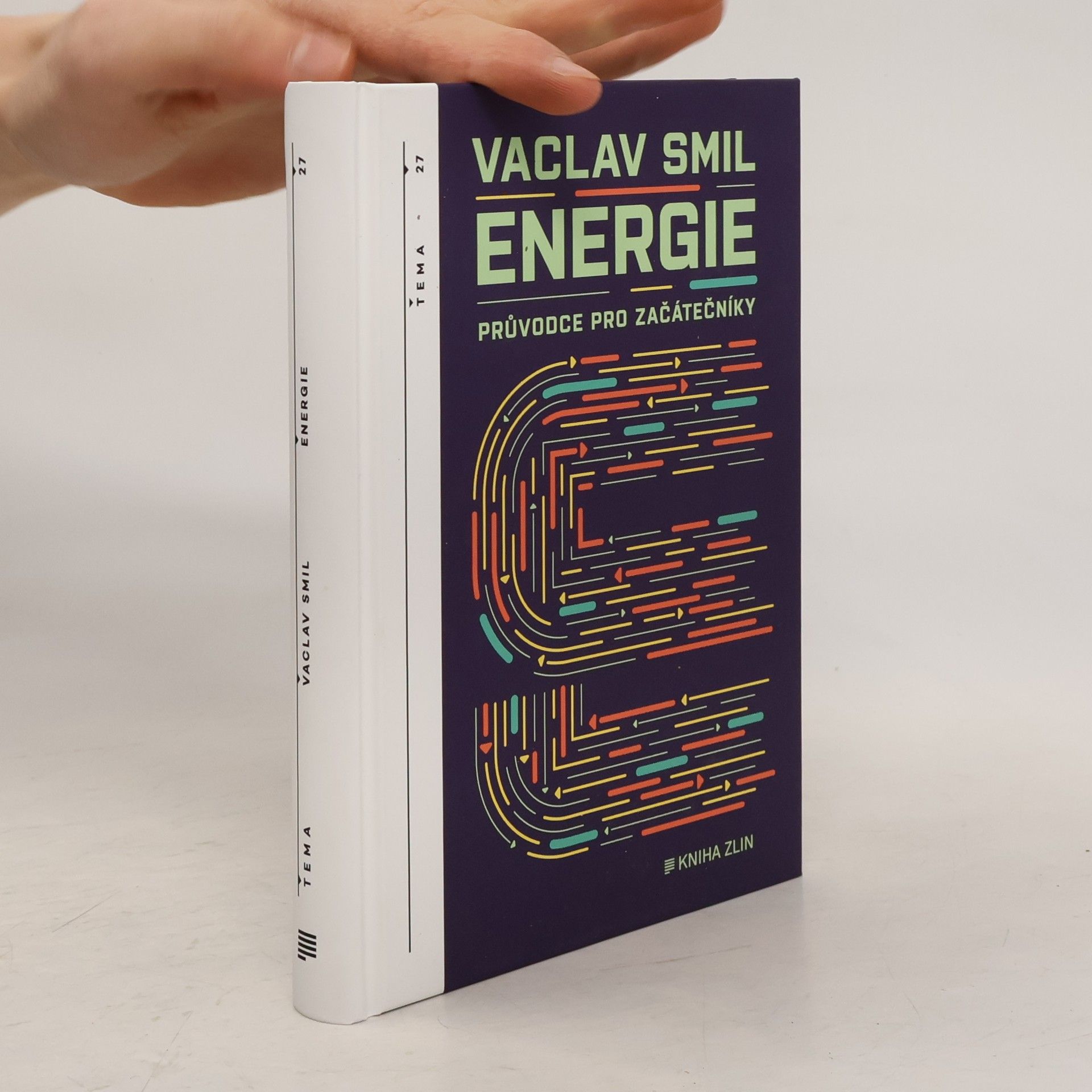 Vaclav Smil Energie : průvodce pro začátečníky