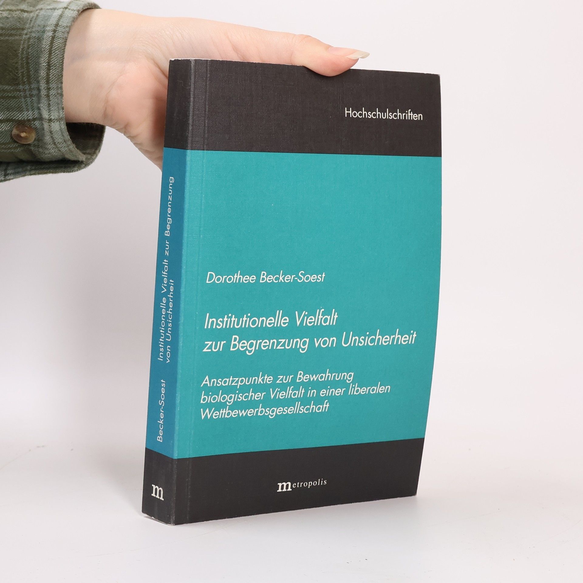 Dorothee Becker-Soest Institutionelle Vielfalt zur Begrenzung von Unsicherheit