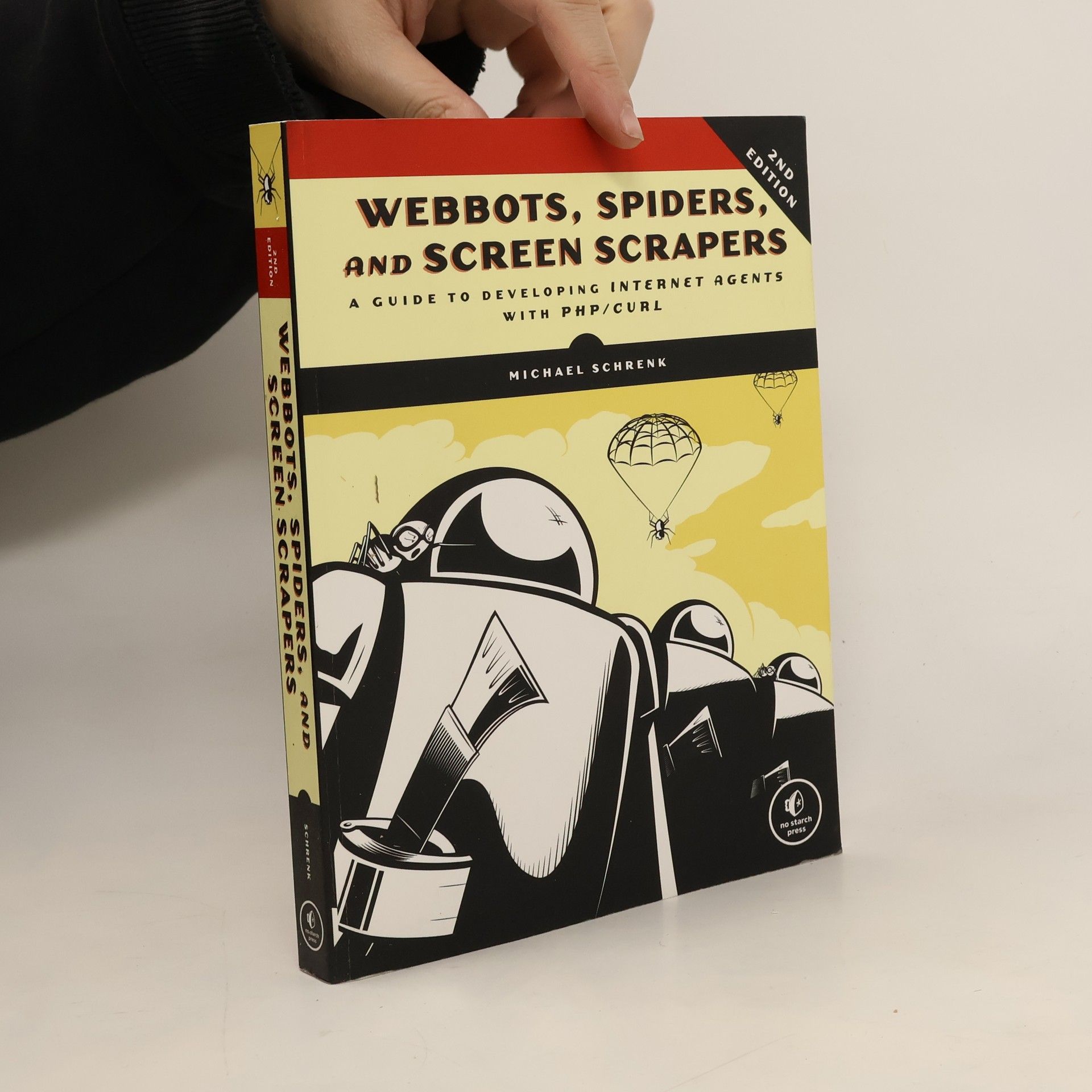 Michael Schrenk Webbots, Spiders, and Screen Scrapers