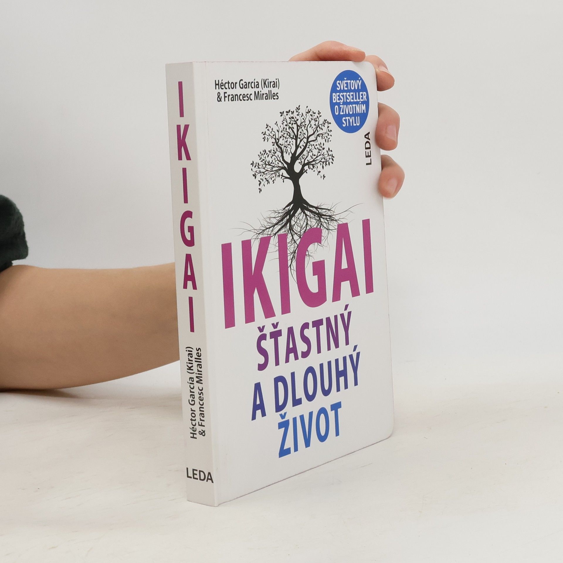 Héctor García Ikigai. Šťastný a dlouhý život