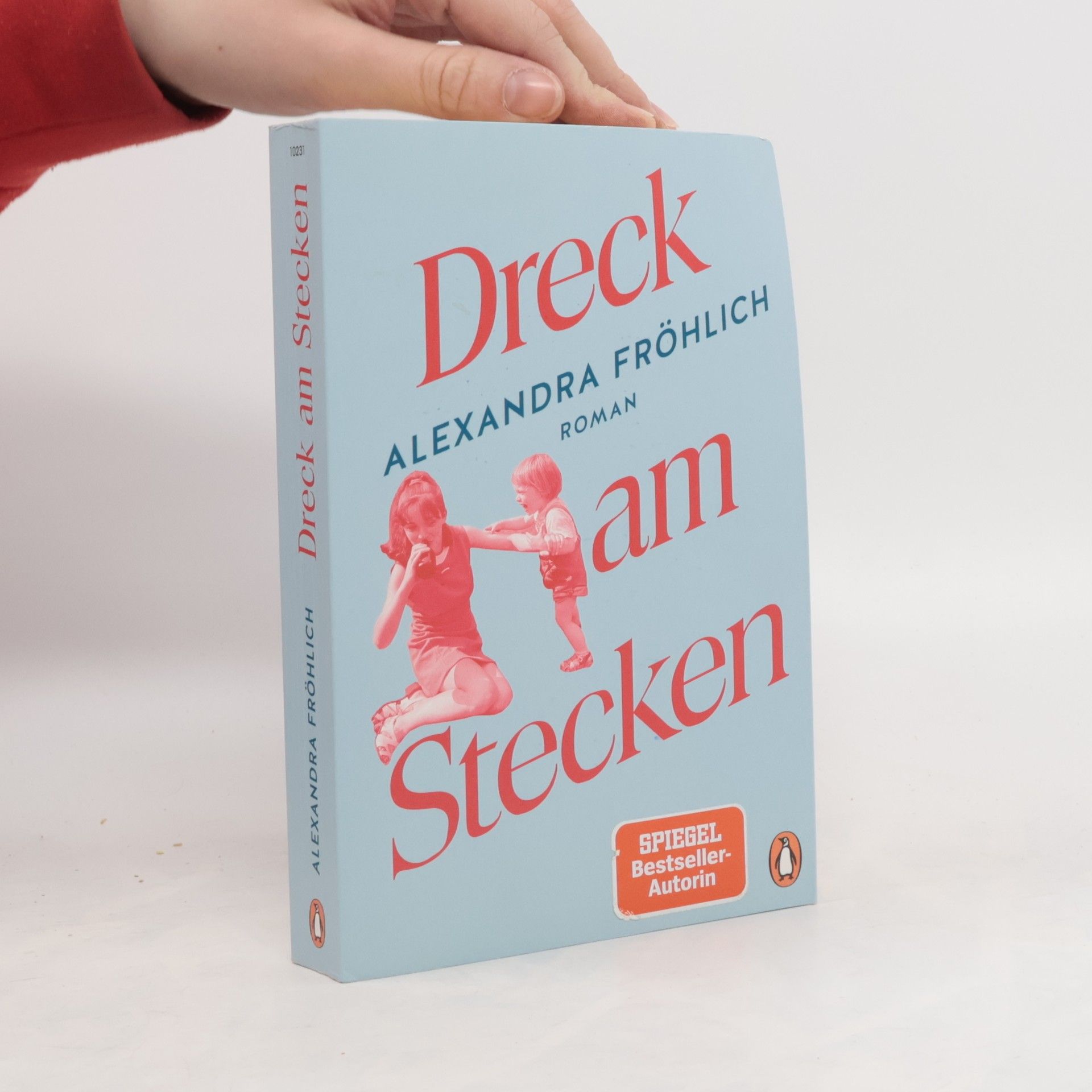 Alexandra Fröhlich Dreck am Stecken