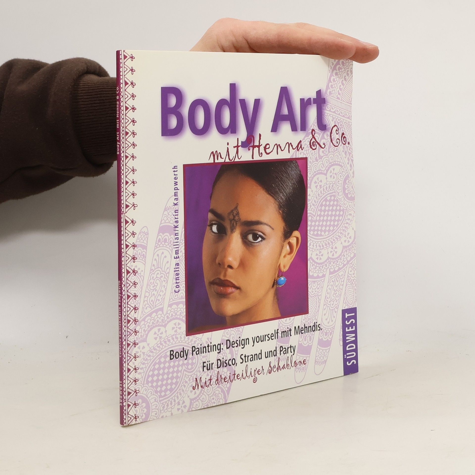 Cornelia Emilian Body art mit Henna & Co. Body Painting: Design Yourself mit Mehndis. Für Disco, Strand und Party