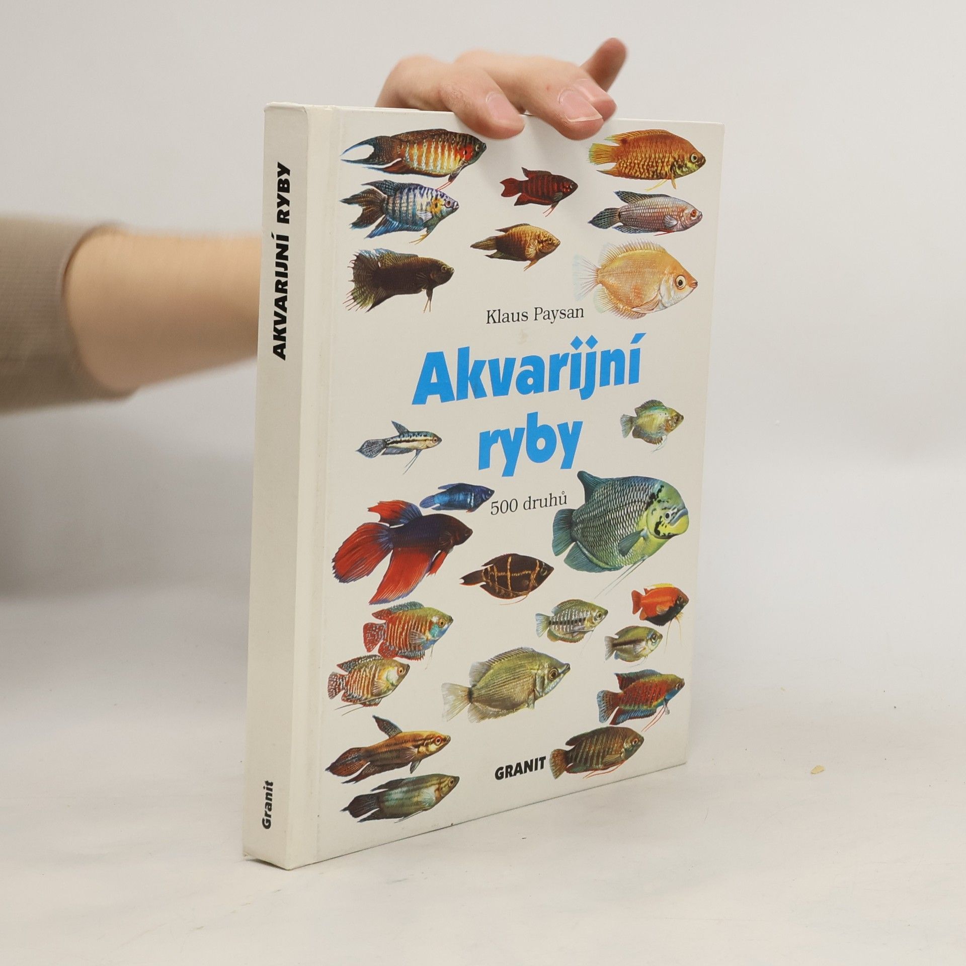 Klaus Paysan Akvarijní ryby : 500 druhů