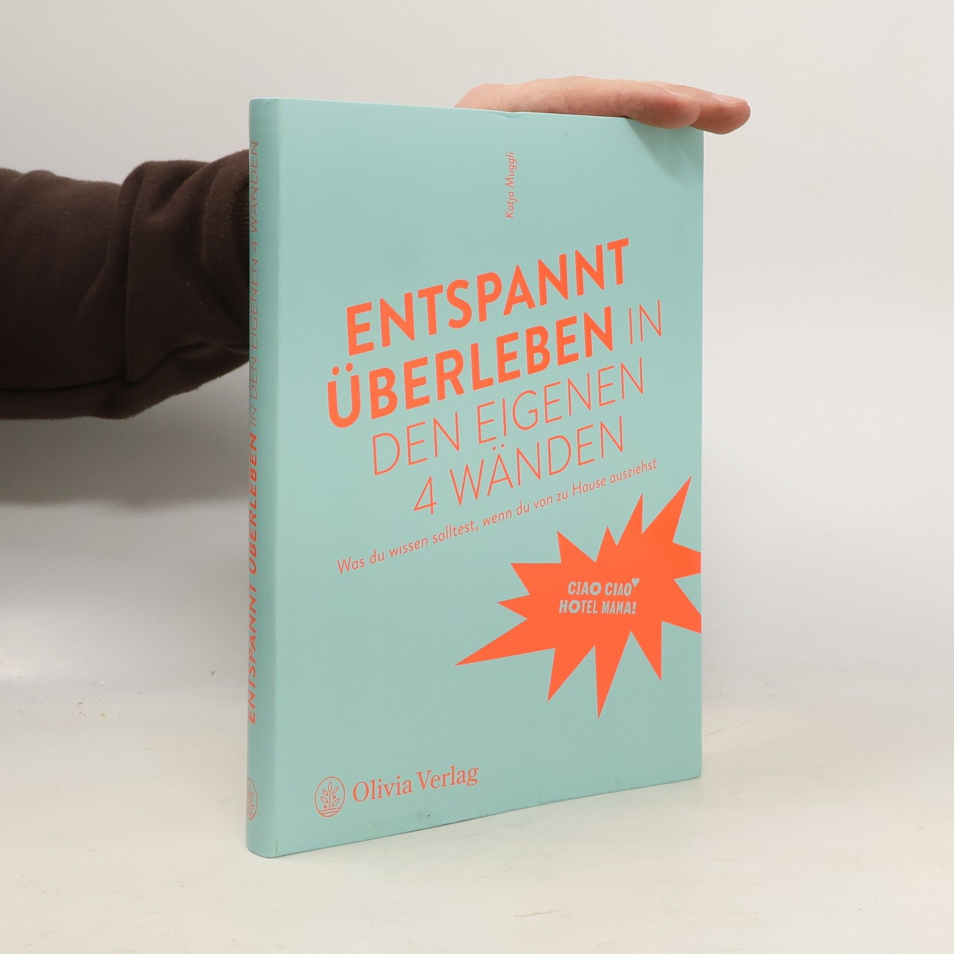 Katja Muggli Entspannt überleben in den eigenen 4 Wänden