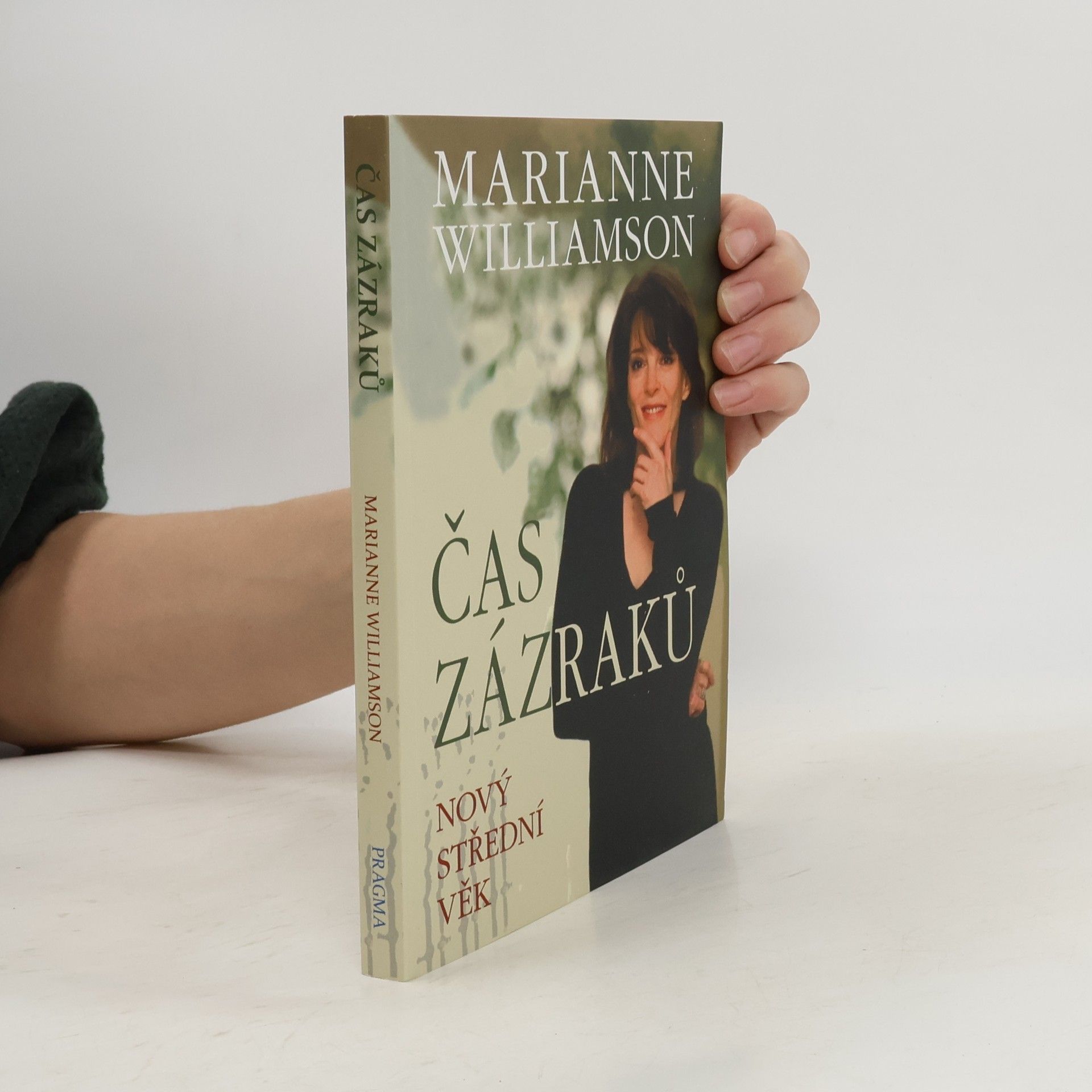 Marianne Williamson Čas zázraků : nový střední věk