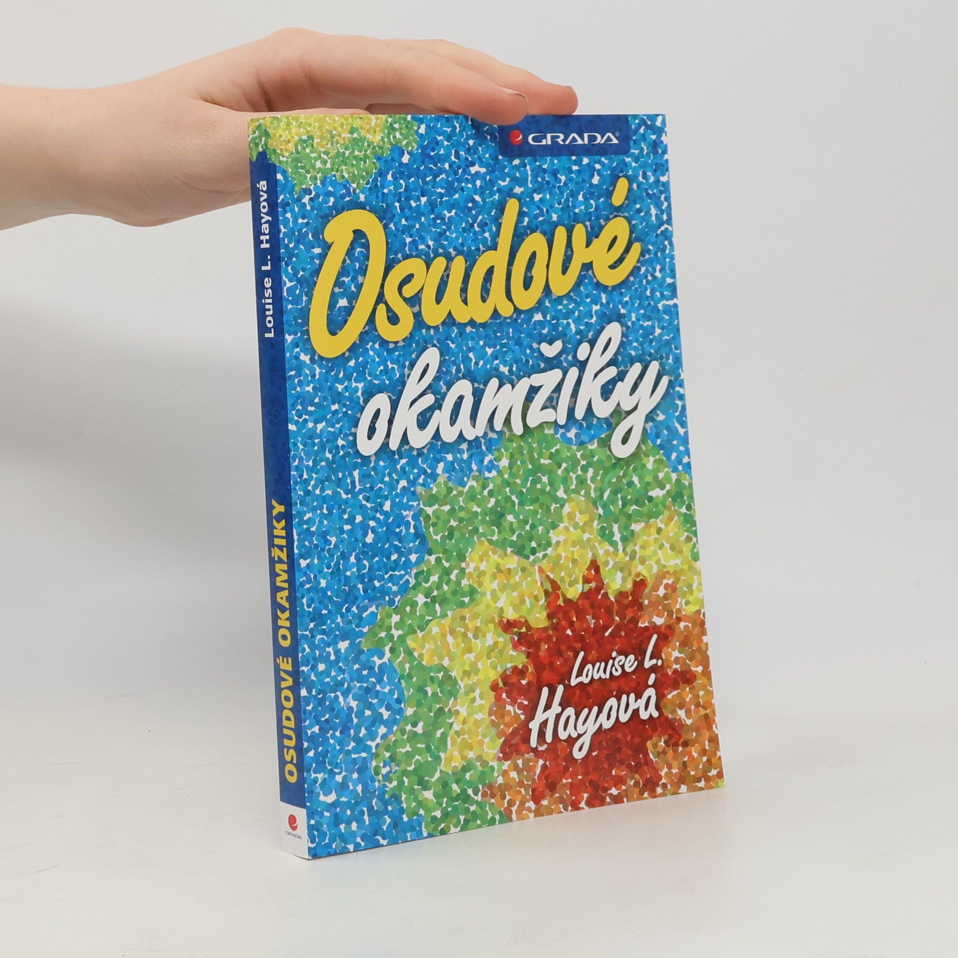 Lousie L. Hay Osudové okamžiky