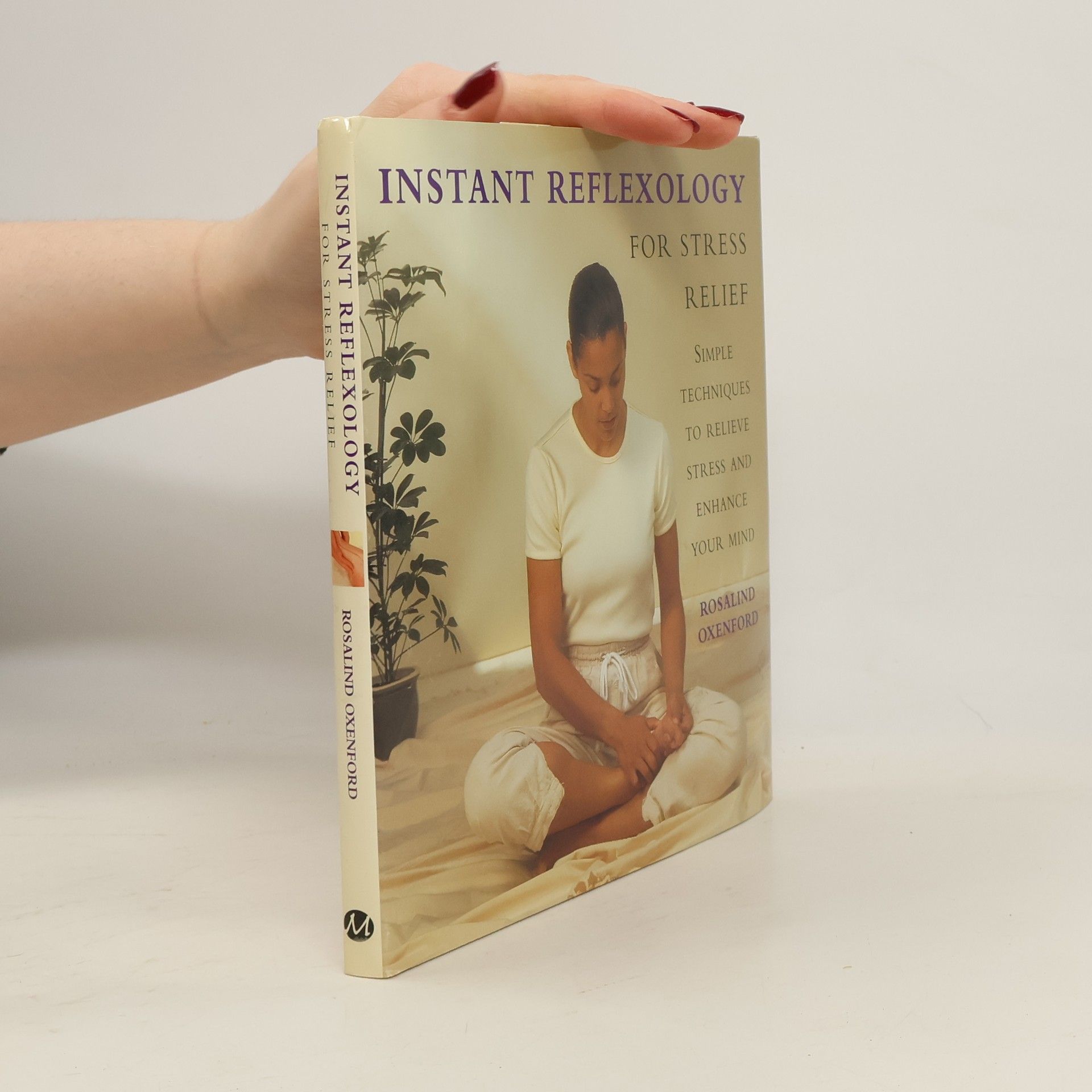 Rosalind Oxenford Instant Reflexology for Stress Relief
