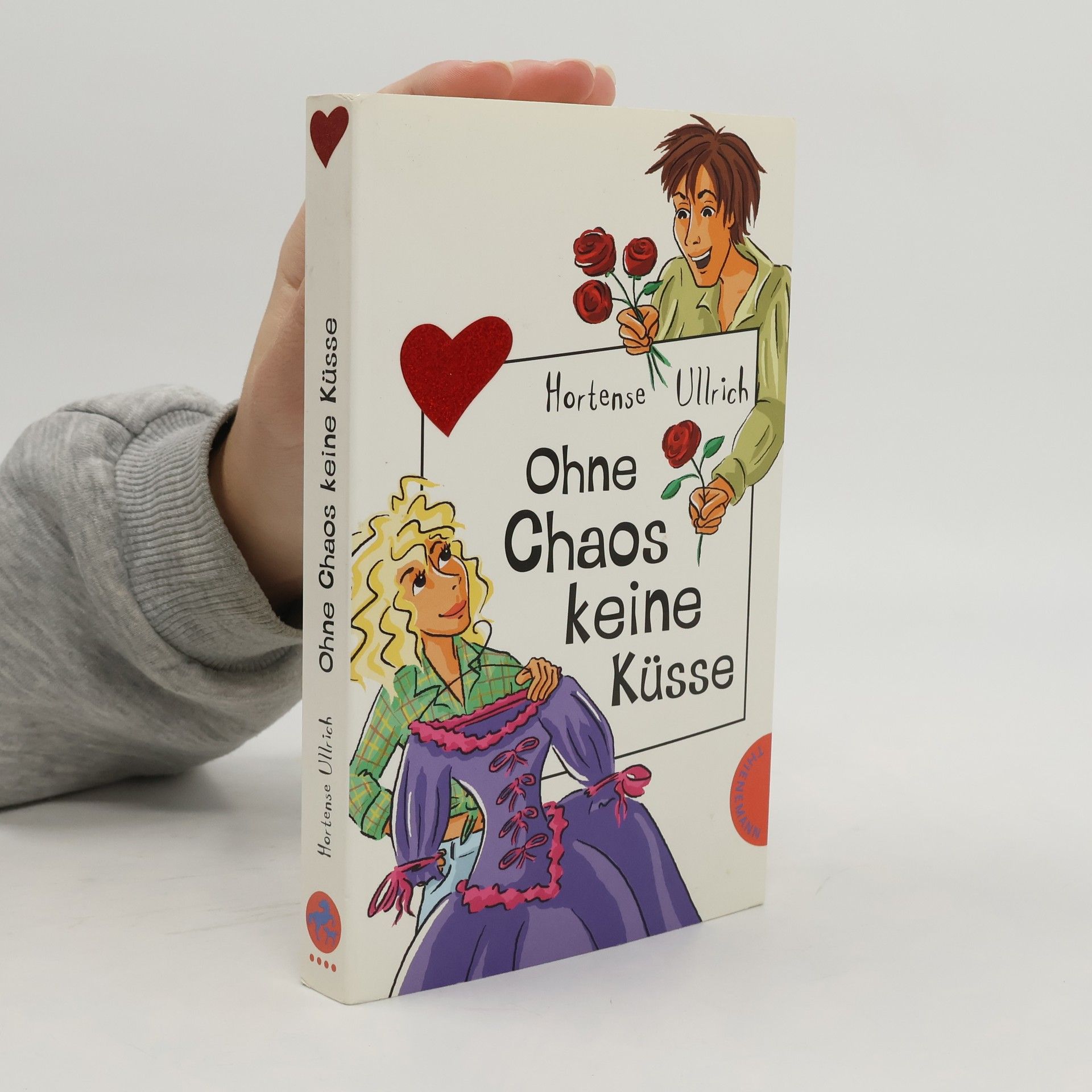 Hortense Ullrich Ohne Chaos keine Küsse