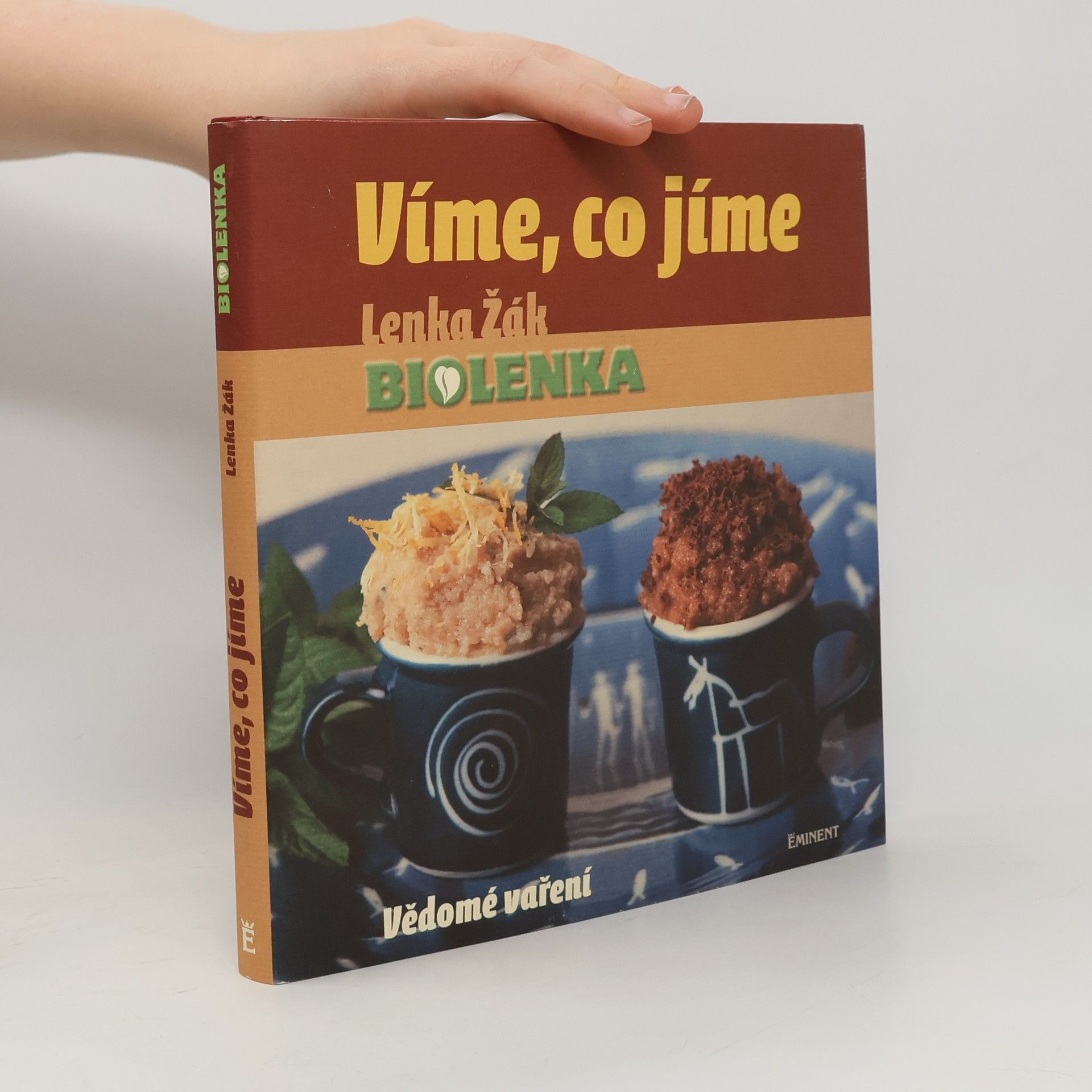 Lenka Žák Víme, co jíme: Vědomé vaření
