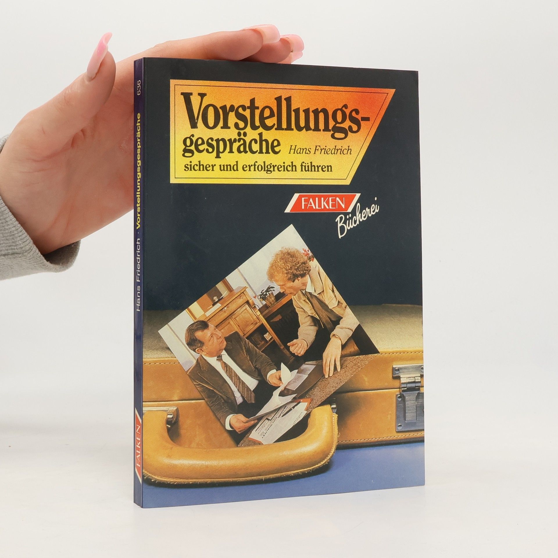 Hans-Friedrich Stumpf Vorstellungsgespräche sicher und erfolgreich führen