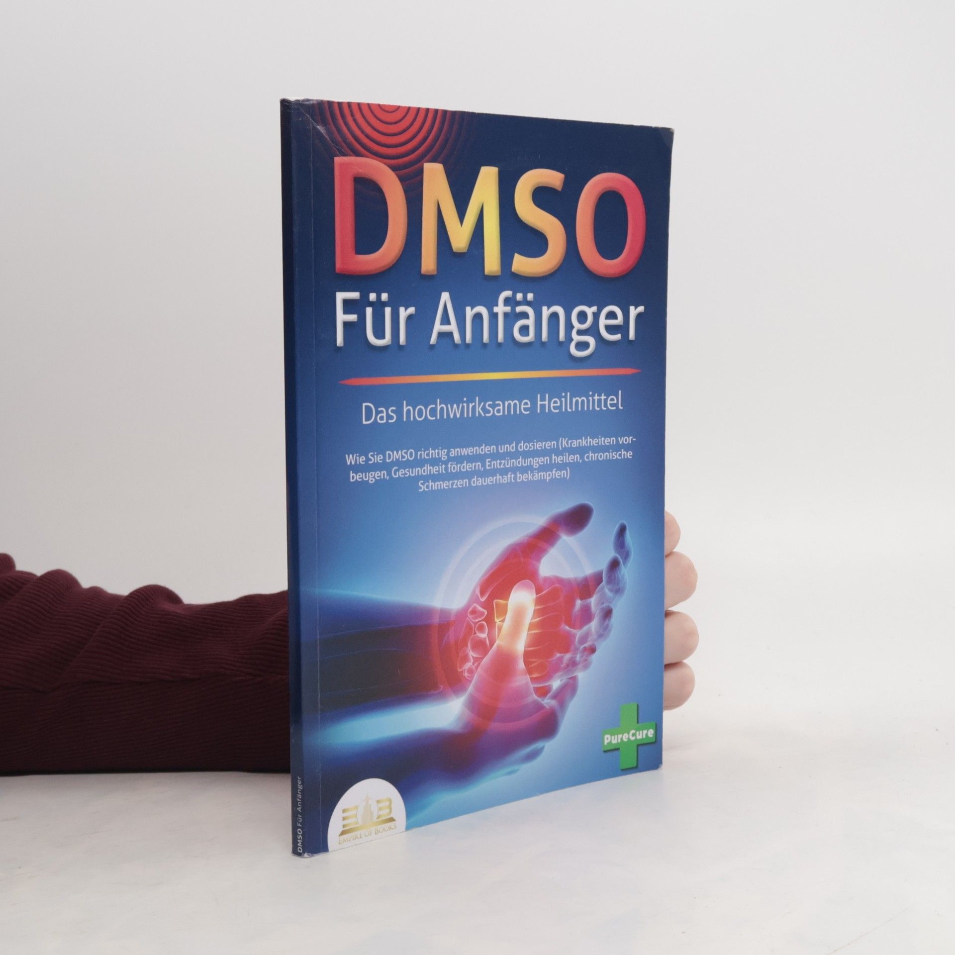 PureCure DMSO für Anfänger - Das hochwirksame Heilmittel