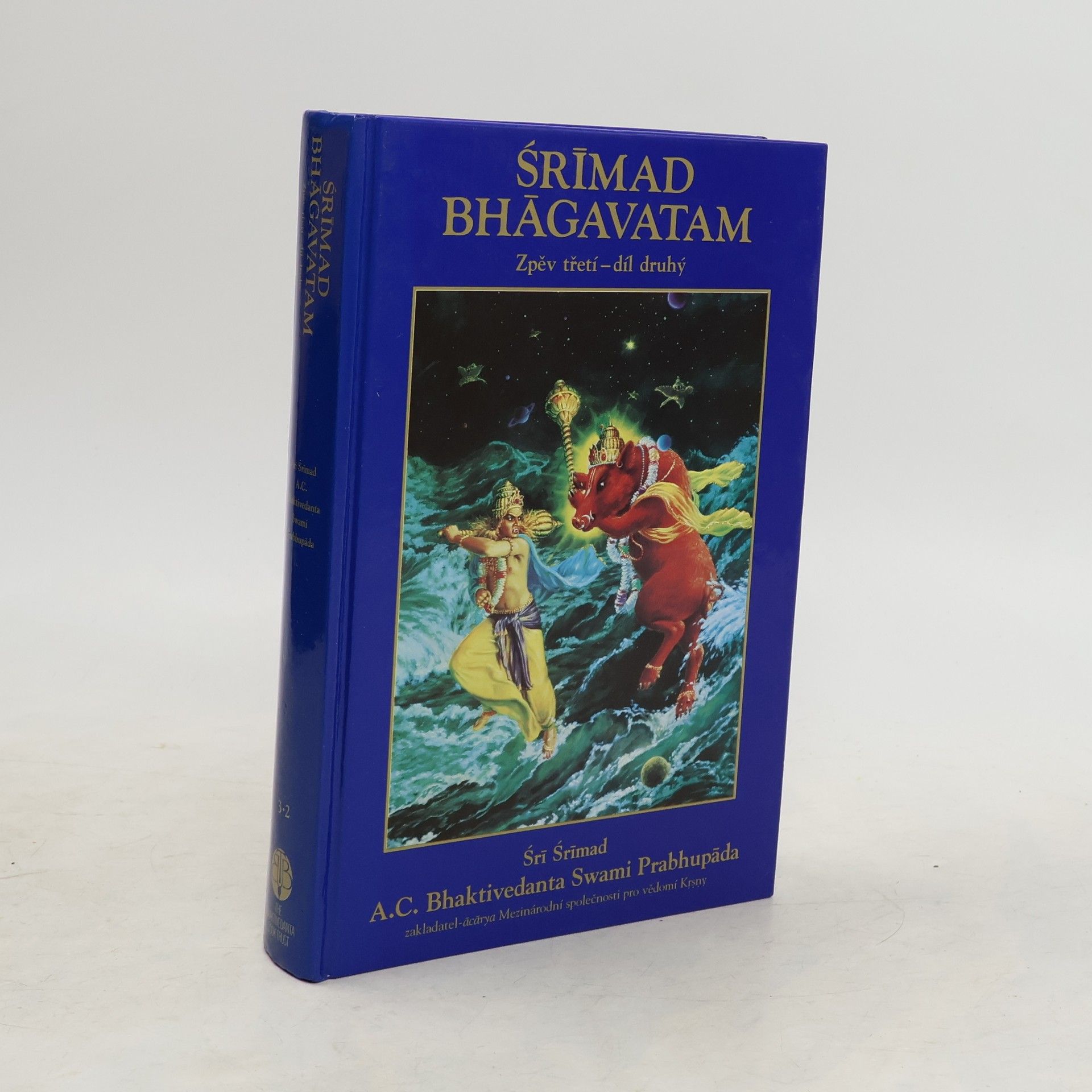 A. C. Bhaktivédánta Svámí Prabhupáda Śrímad Bhágavatam. Zpěv třetí- Díl druhý