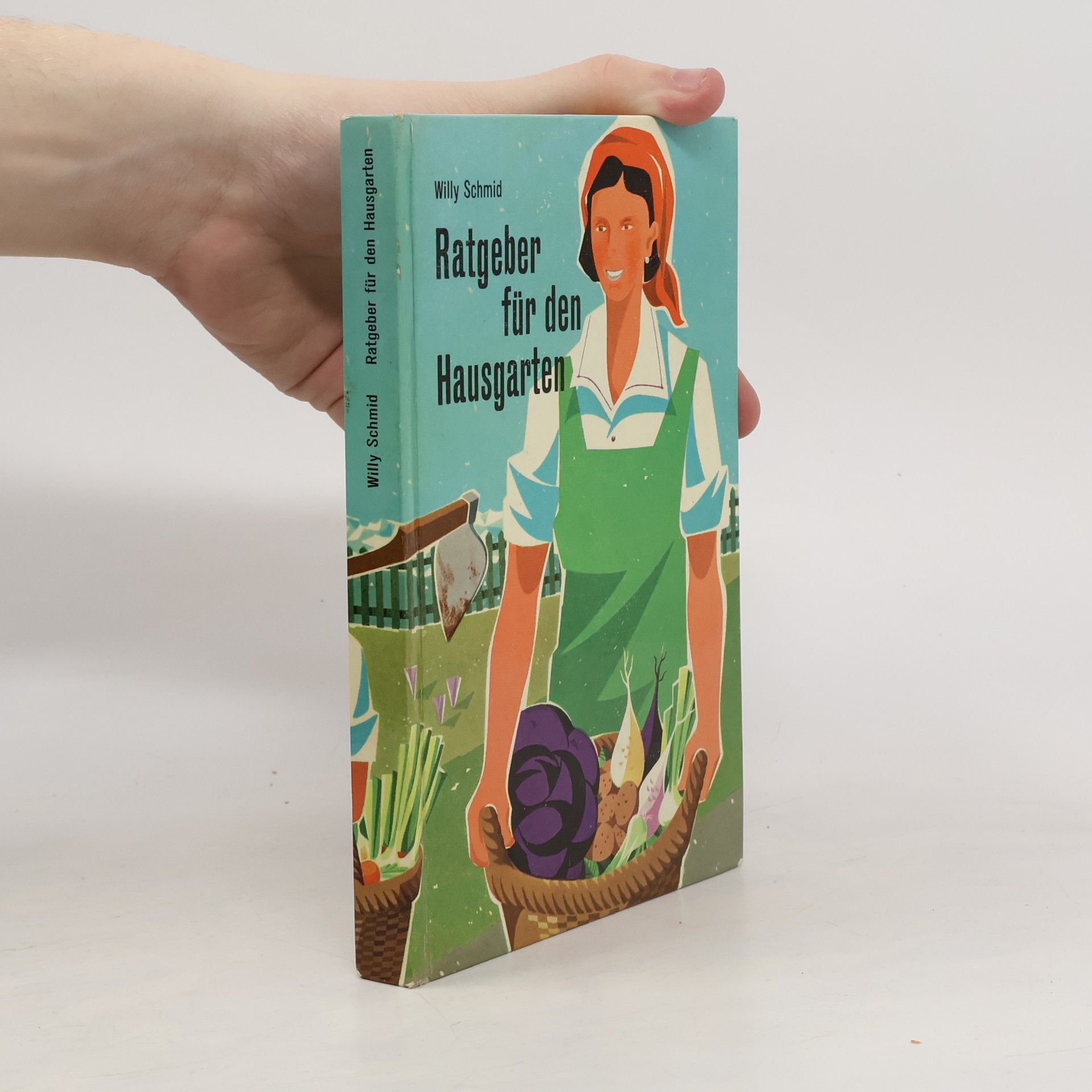 Willy Schmid Ratgeber für den Hausgarten