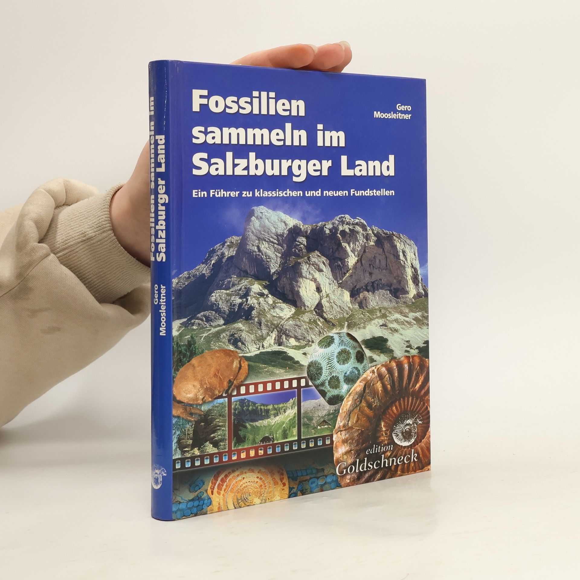 Gero Moosleitner Fossilien sammeln im Salzburger Land