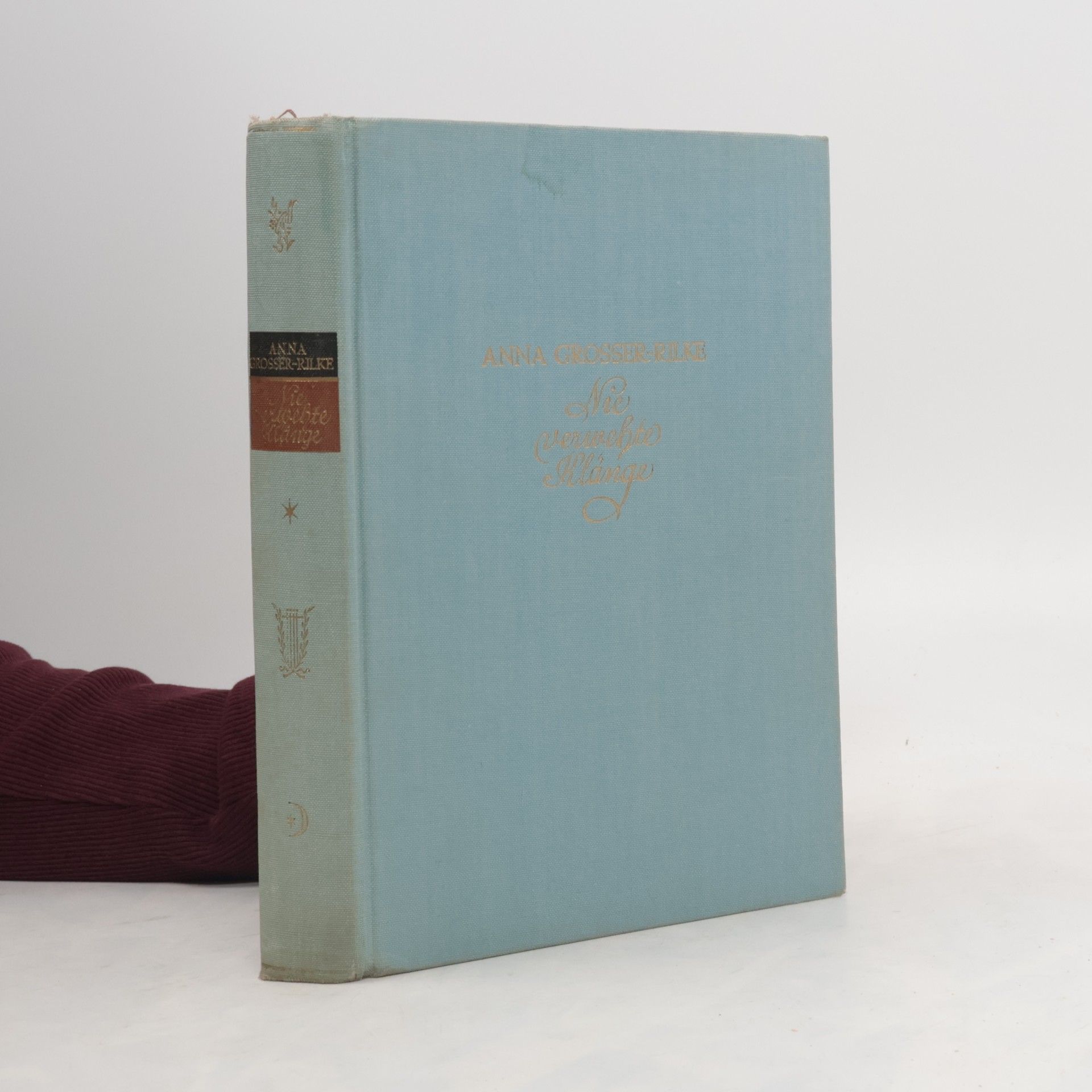 Anna Grosser Rilke Nie verwehte Klänge. Lebenserinnerungen aus acht Jahrzehnten