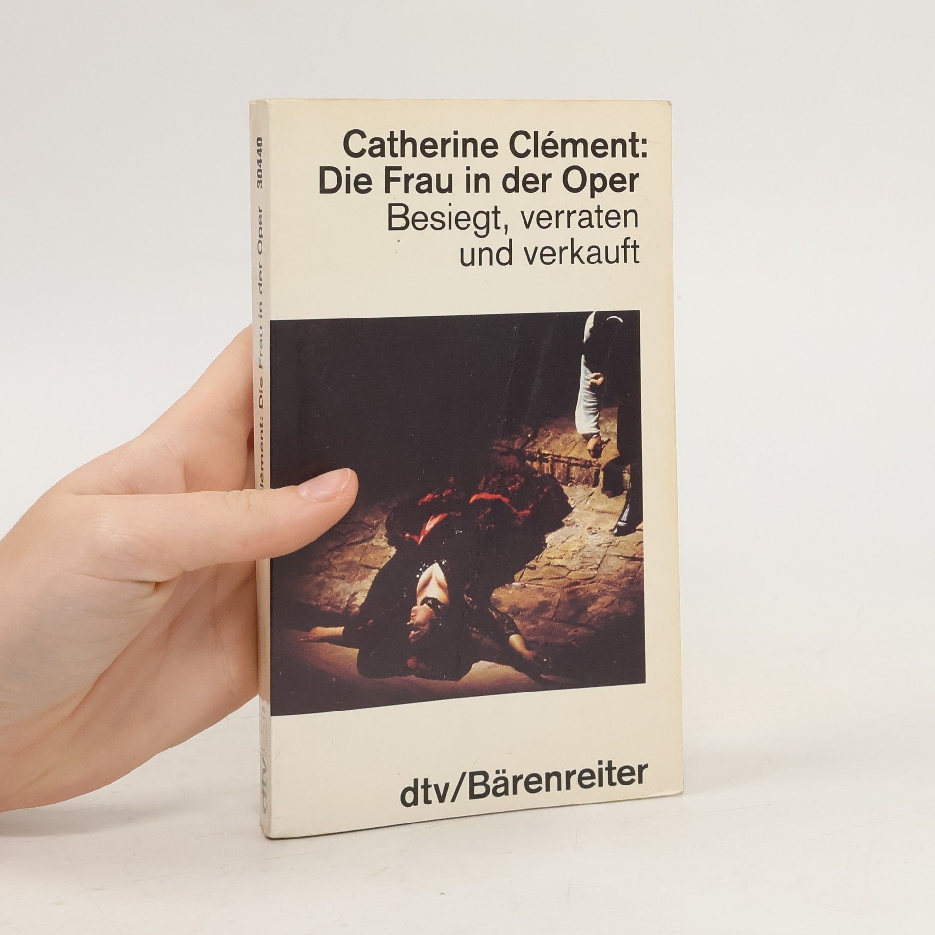 Die Frau in der Oper : Besiegt, verraten und verkauft