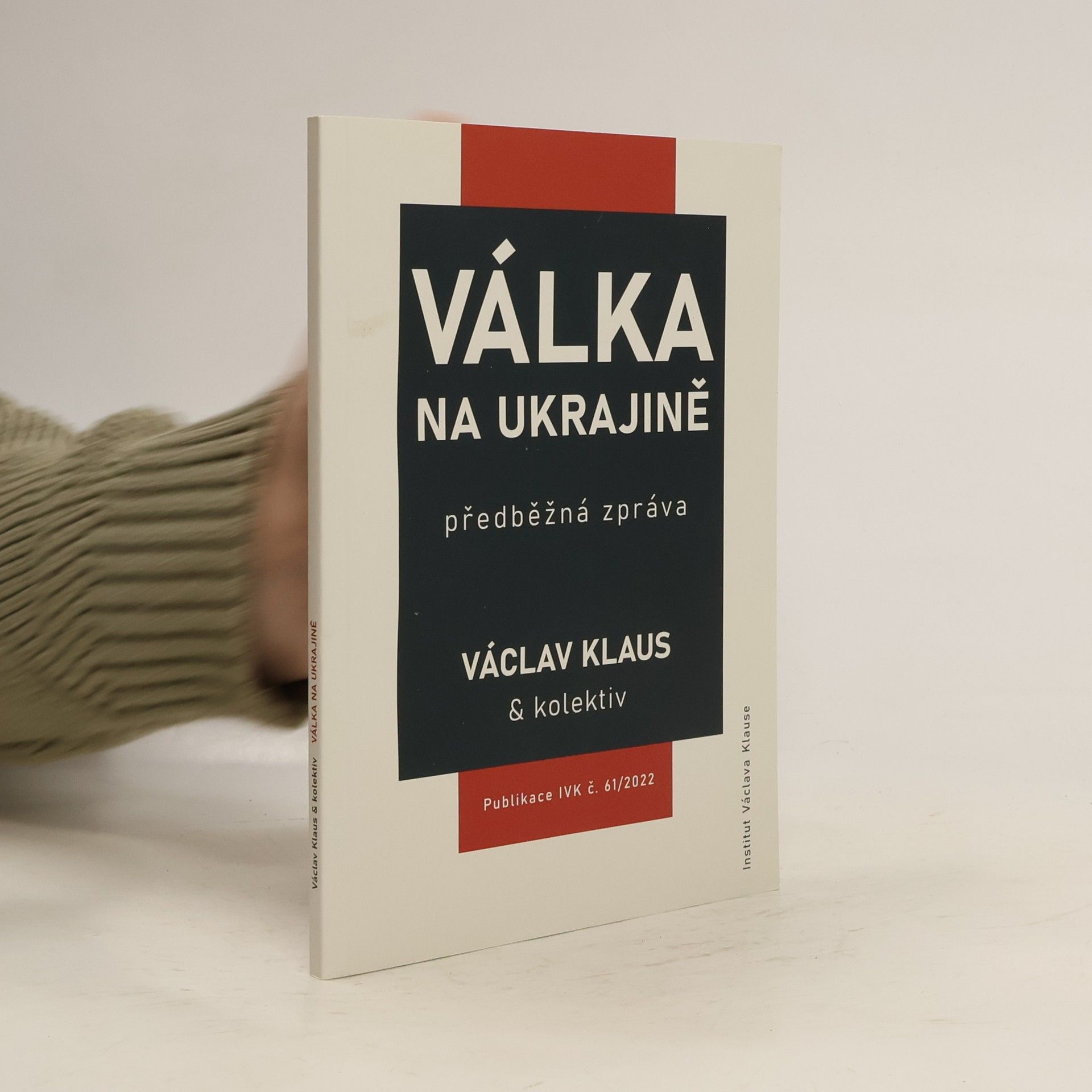 Václav Klaus Válka na Ukrajině : předběžná zpráva